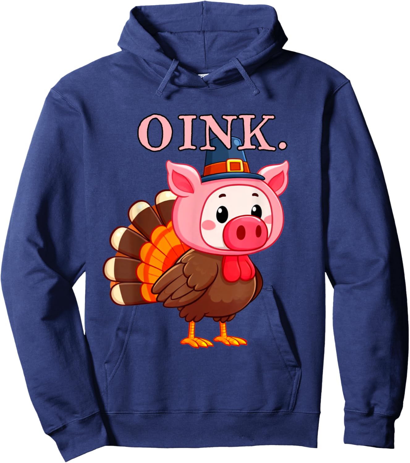 Oink Thanksgiving Turkey Dressed Like Pig Funny Turkey Pig Hoodie - Hoodie | Navy