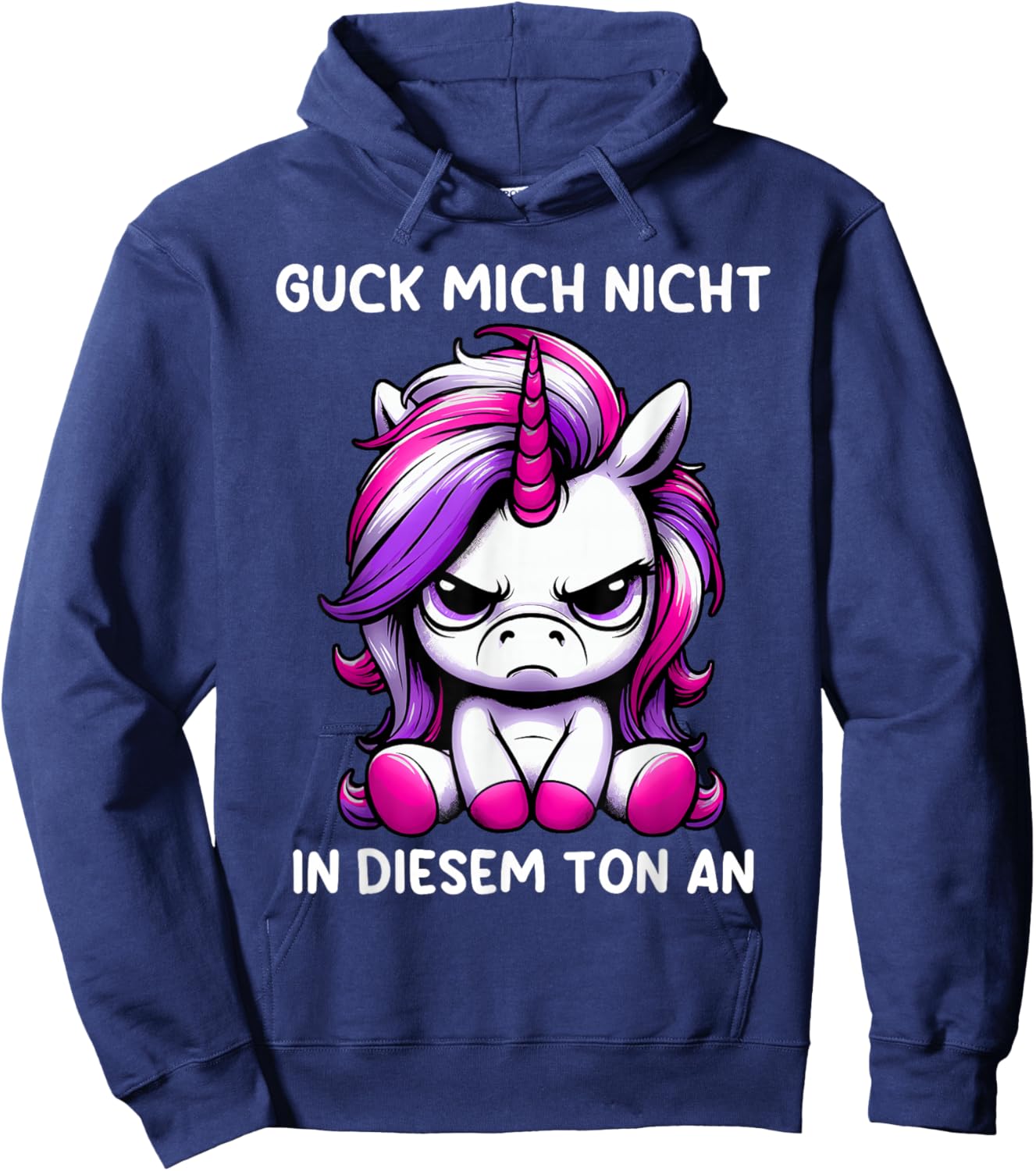 Guck Mich Nicht In Diesem Ton An Einhorn Hoodie - Hoodie | Navy