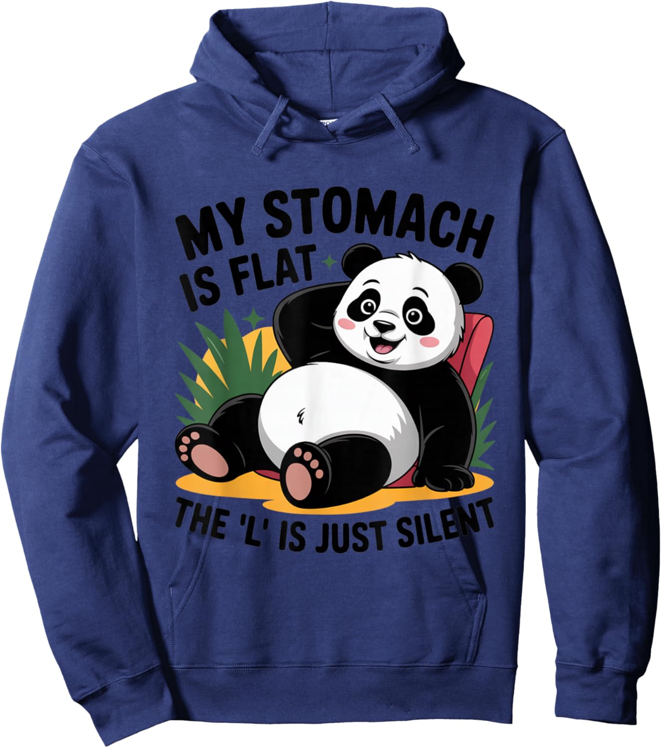 My Stomach is Flat the l is just Silent Panda Fat Humor Joke Hoodie - Hoodie | Navy
