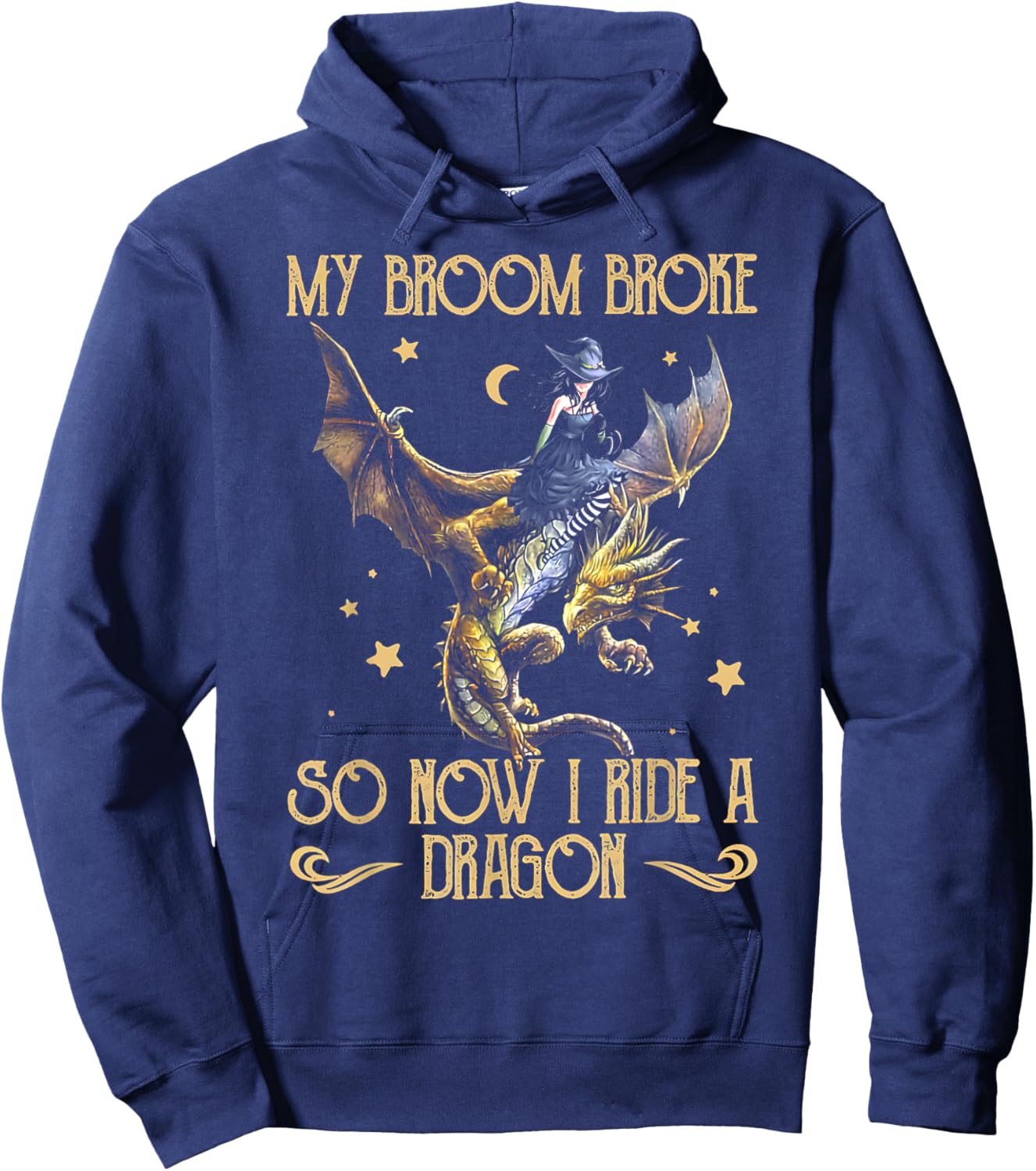My Broom Broke So Now I Ride A Dragon Funny Witch Halloween Hoodie - Hoodie | Navy
