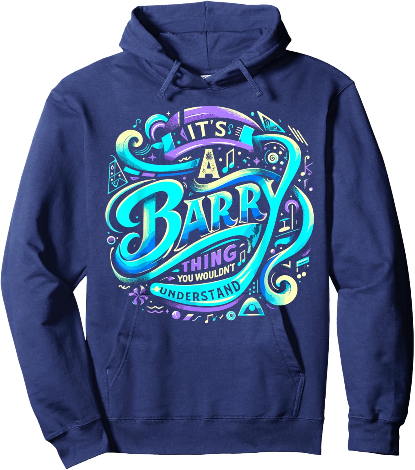 It's A Barry Thing, You Wouldn't Understand! Shirt Barry Hoodie - Hoodie | Navy
