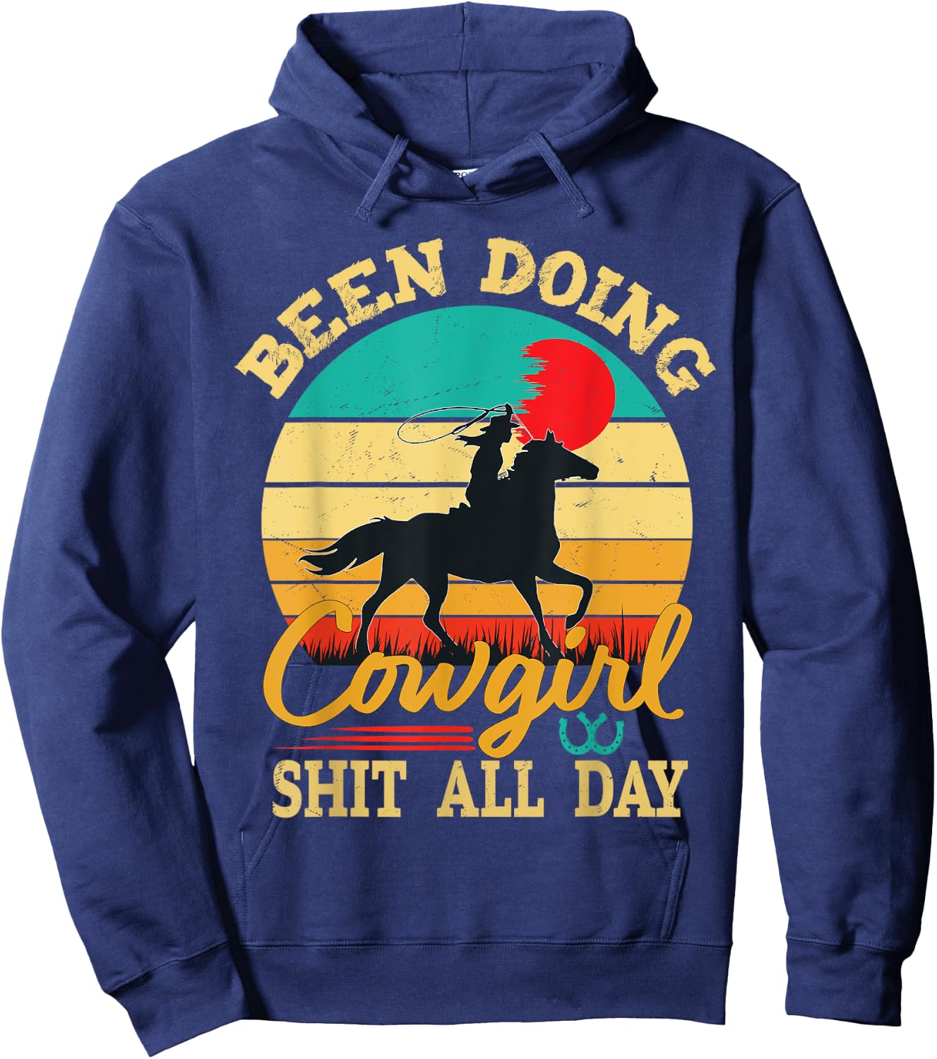 Been Doing Cowgirl Shit All Day Retro Vintage Funny Cowgirl Hoodie - Hoodie | Navy