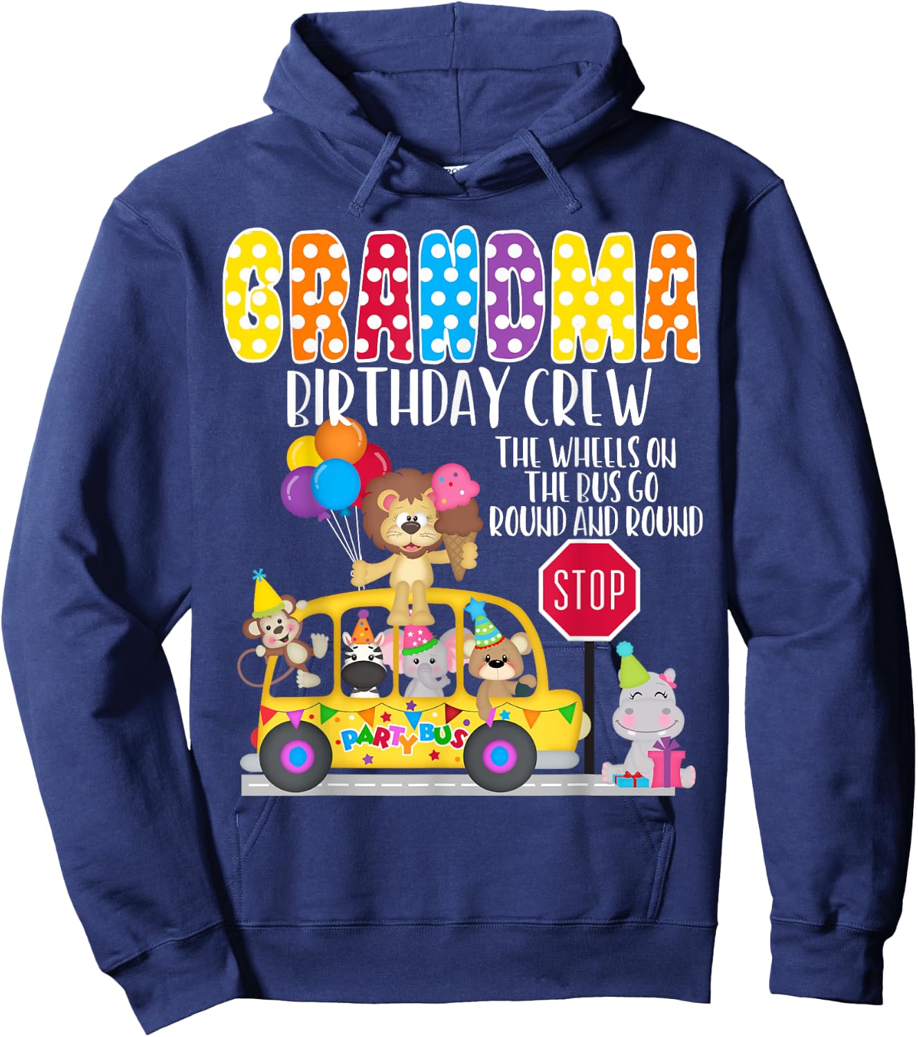 The Wheels On The Bus Grandma Birthday Crew Party Toddler Hoodie - Hoodie | Navy
