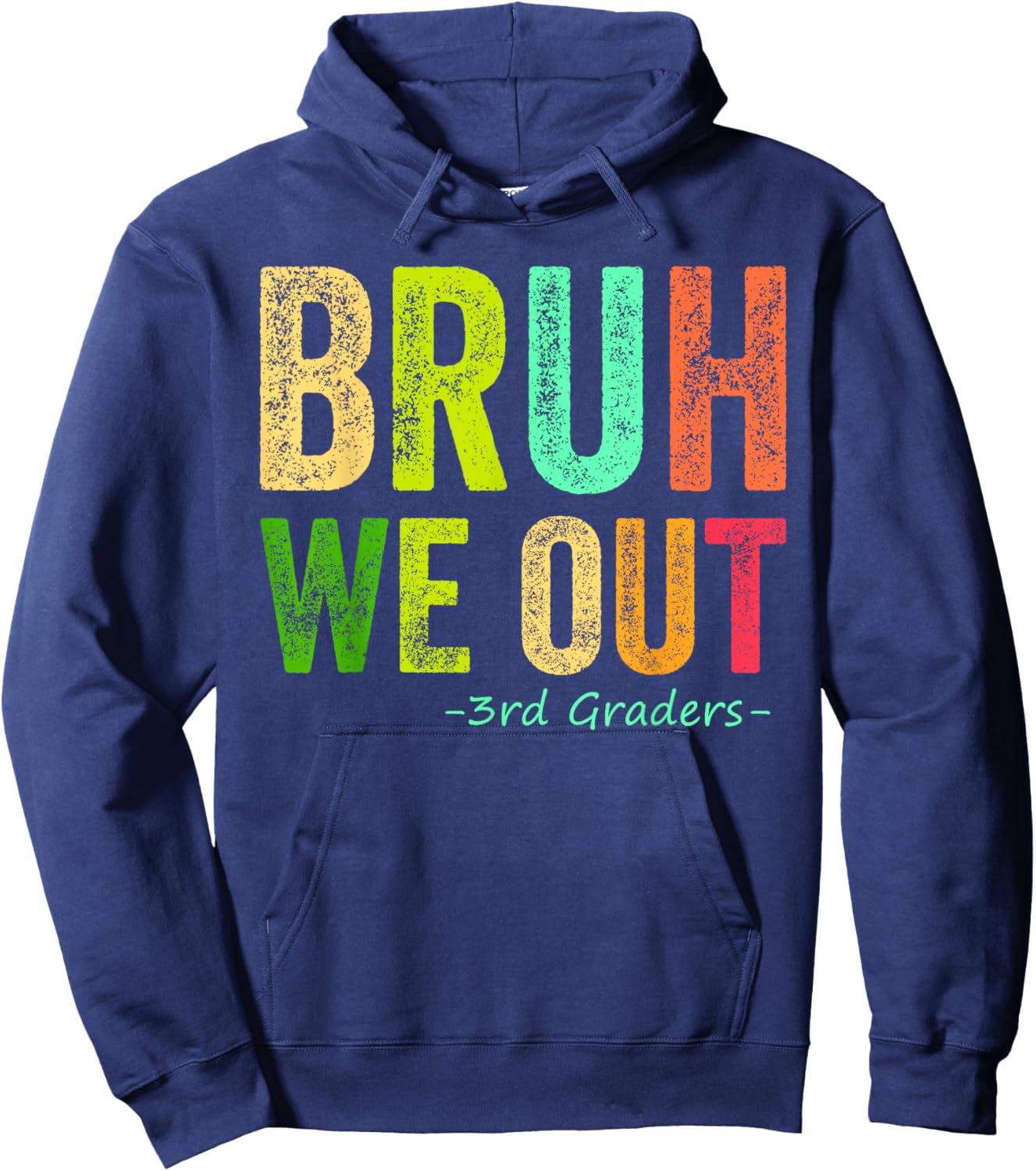 Last Day Of School 3rd Third Grade Bruh We Out 3rd Graders Hoodie - Hoodie | Navy