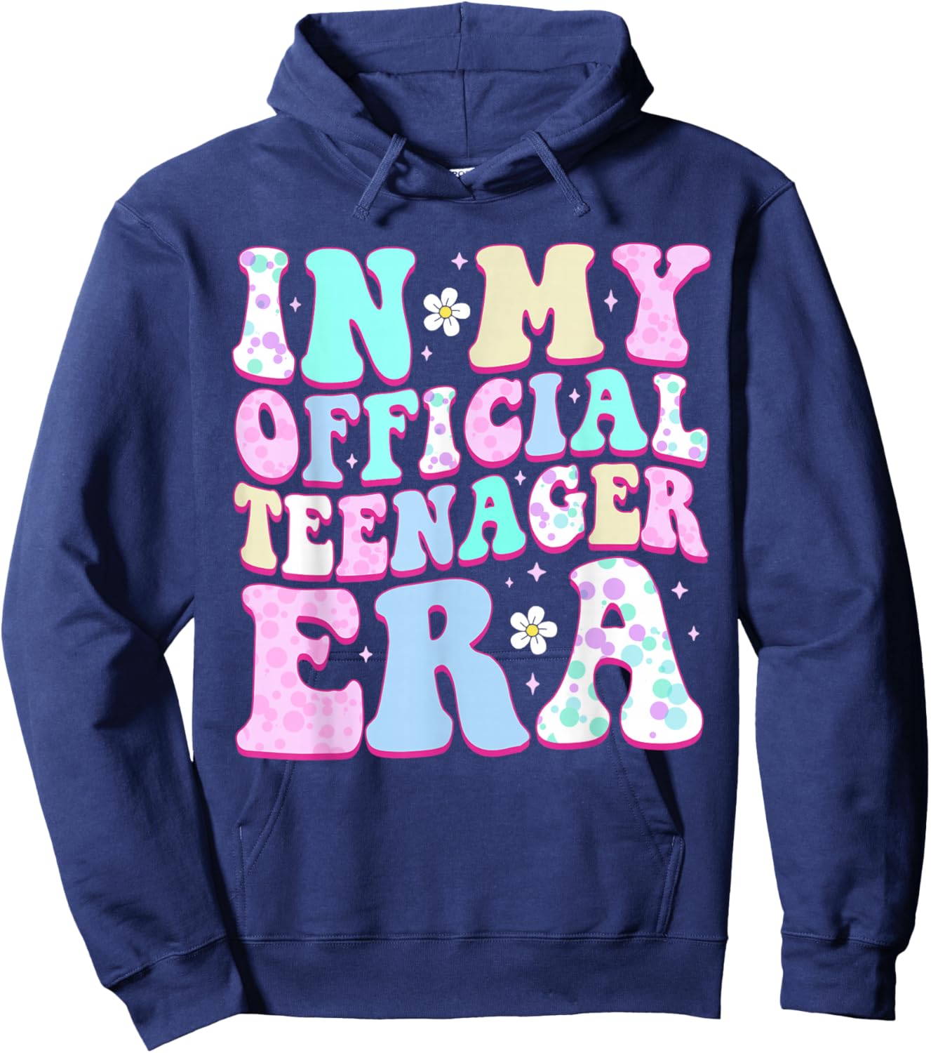 in My Official Teenager Era 13th Birthday13 Years Old Hoodie - Hoodie | Navy