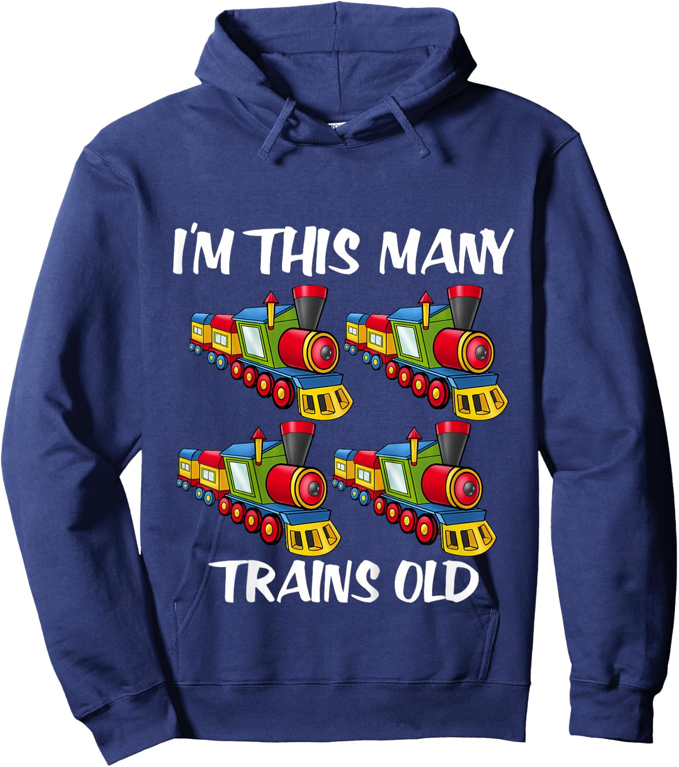Kids I'm this many Trains Old Boy 4th Birthday 4 Years Old Hoodie - Hoodie | Navy