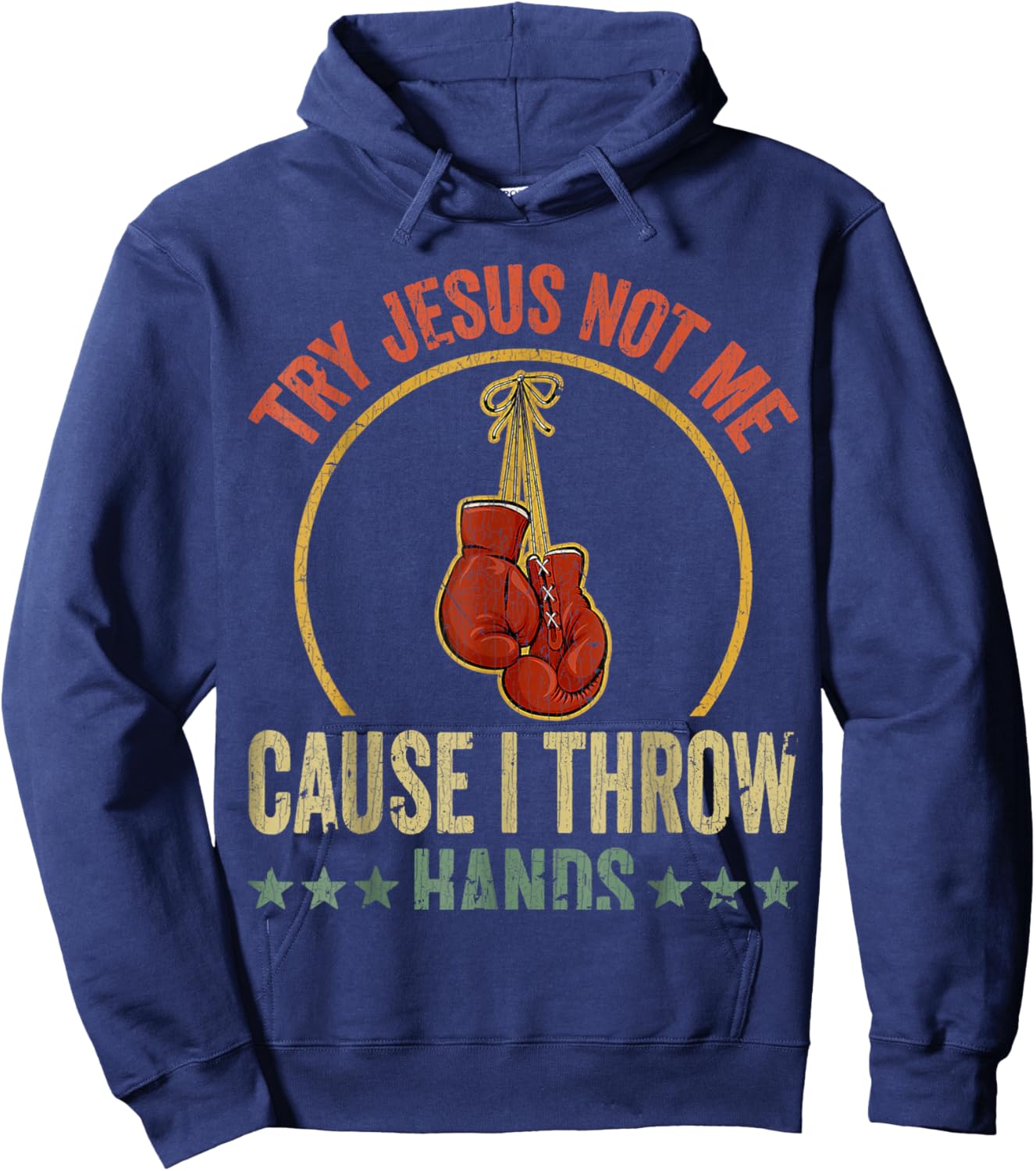 Vintage Retro Try Jesus Not Me Cause I Throw Hands Funny Box Hoodie - Hoodie | Navy