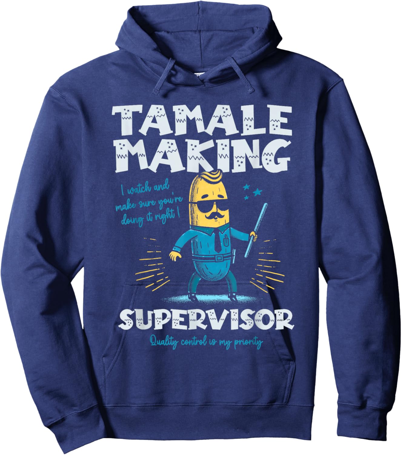 Tamale Making Supervisor Funny Tamales Crew Mexican Food Hoodie - Hoodie | Navy