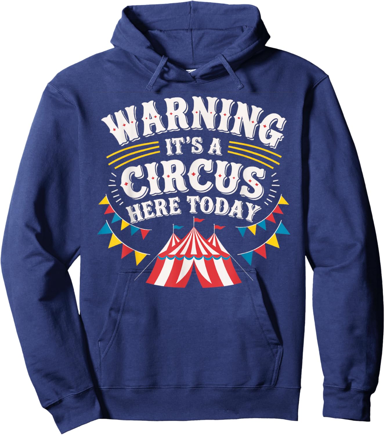Warning It's A Circus Here Today Hoodie - Hoodie | Navy