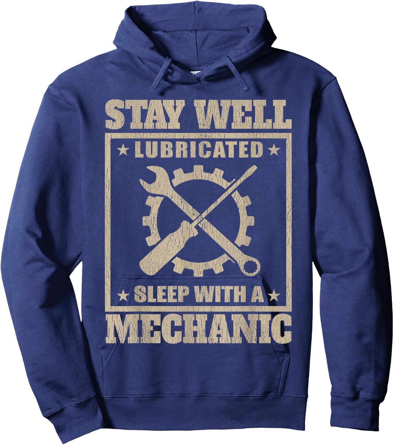 Stay Well Lubricated Sleep With a mechanic t shirt Hoodie - Hoodie | Navy