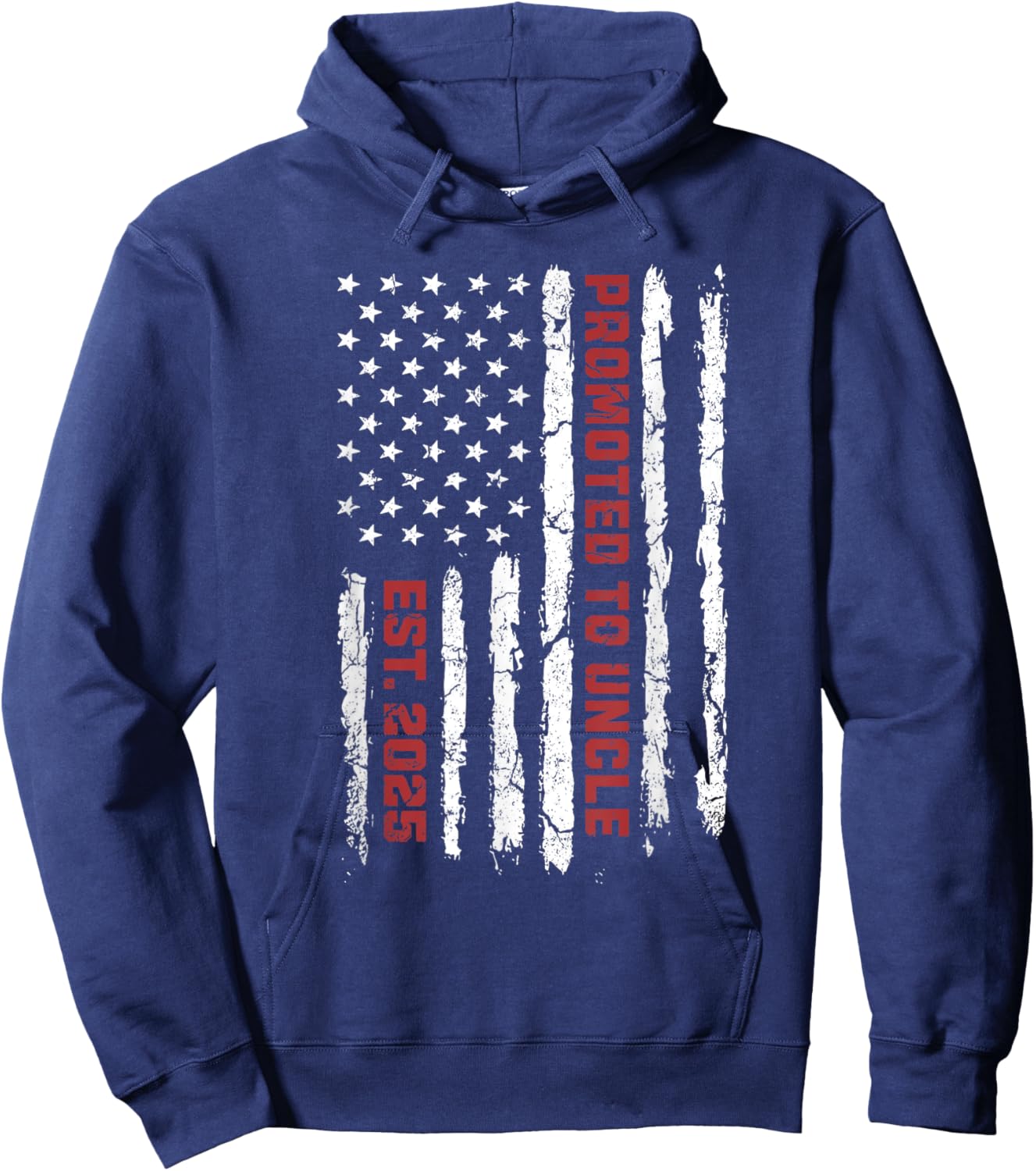 Promoted To Uncle US Flag, New Uncle 2025 American Flag Women Kids Men Hoodie - Hoodie | Navy