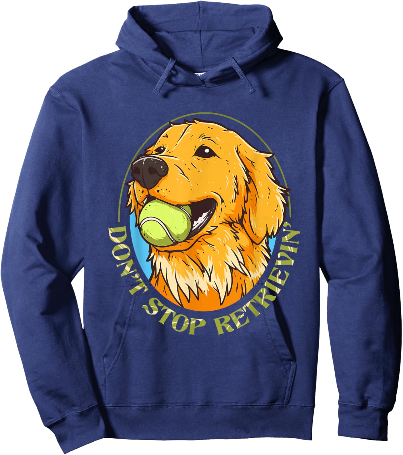 Don't Stop Retrievin Golden Retriever Lover Pet Dog Lover Women Girls Kids Hoodie - Hoodie | Navy