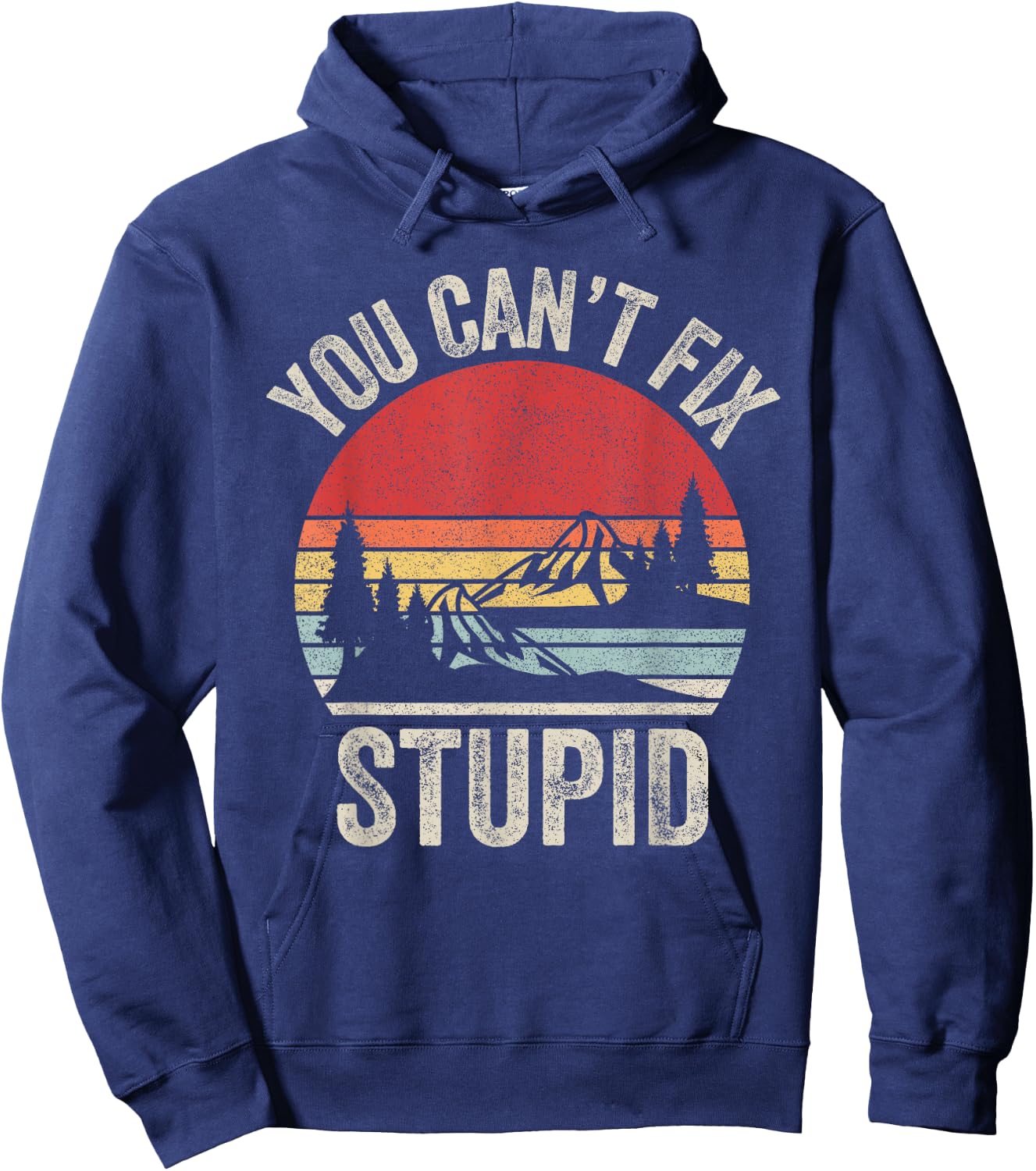 Vintage Retro You Can't Fix Stupid Funny Hoodie - Hoodie | Navy