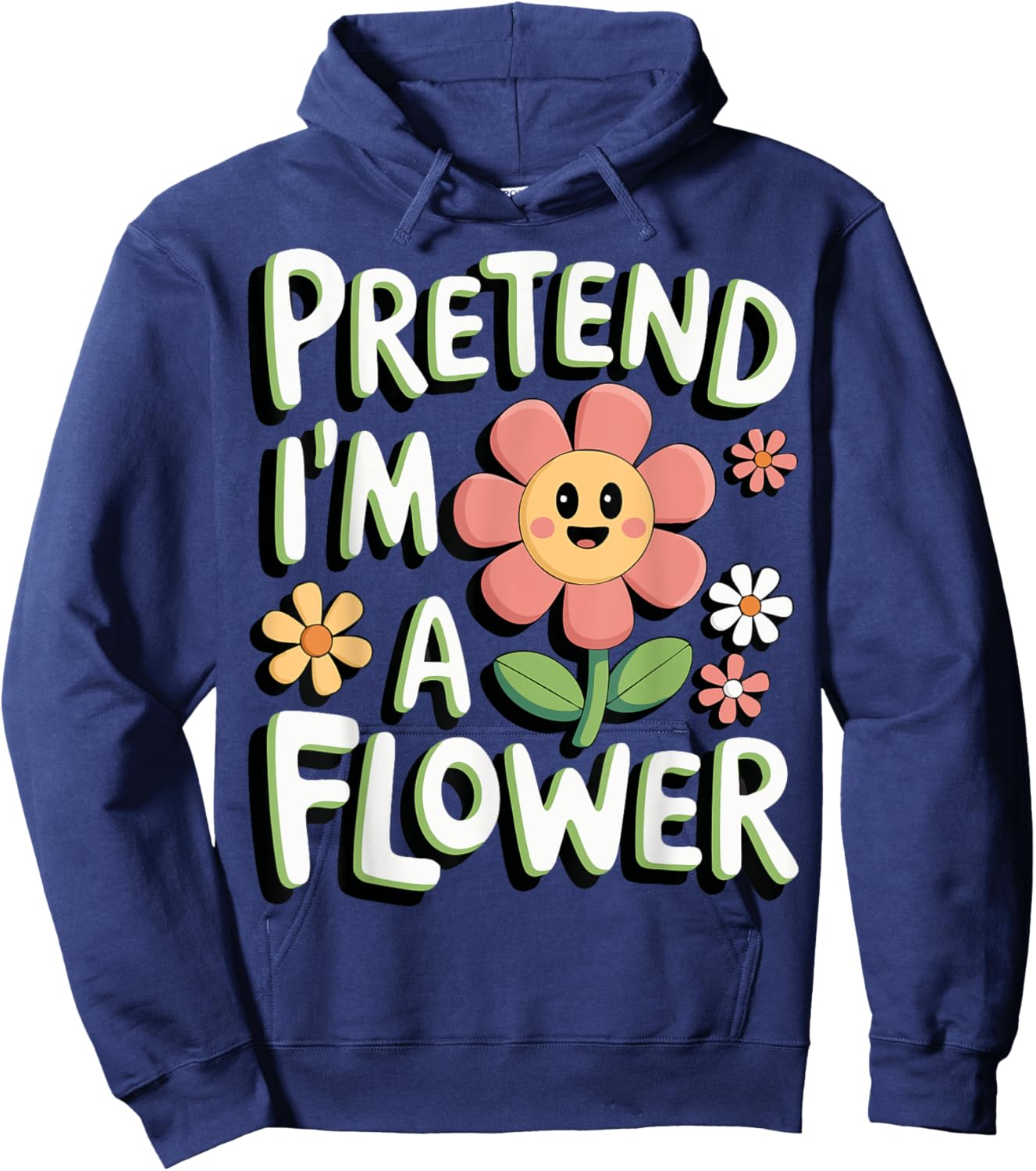 Pretend I'm A Flower Hoodie - Hoodie | Navy
