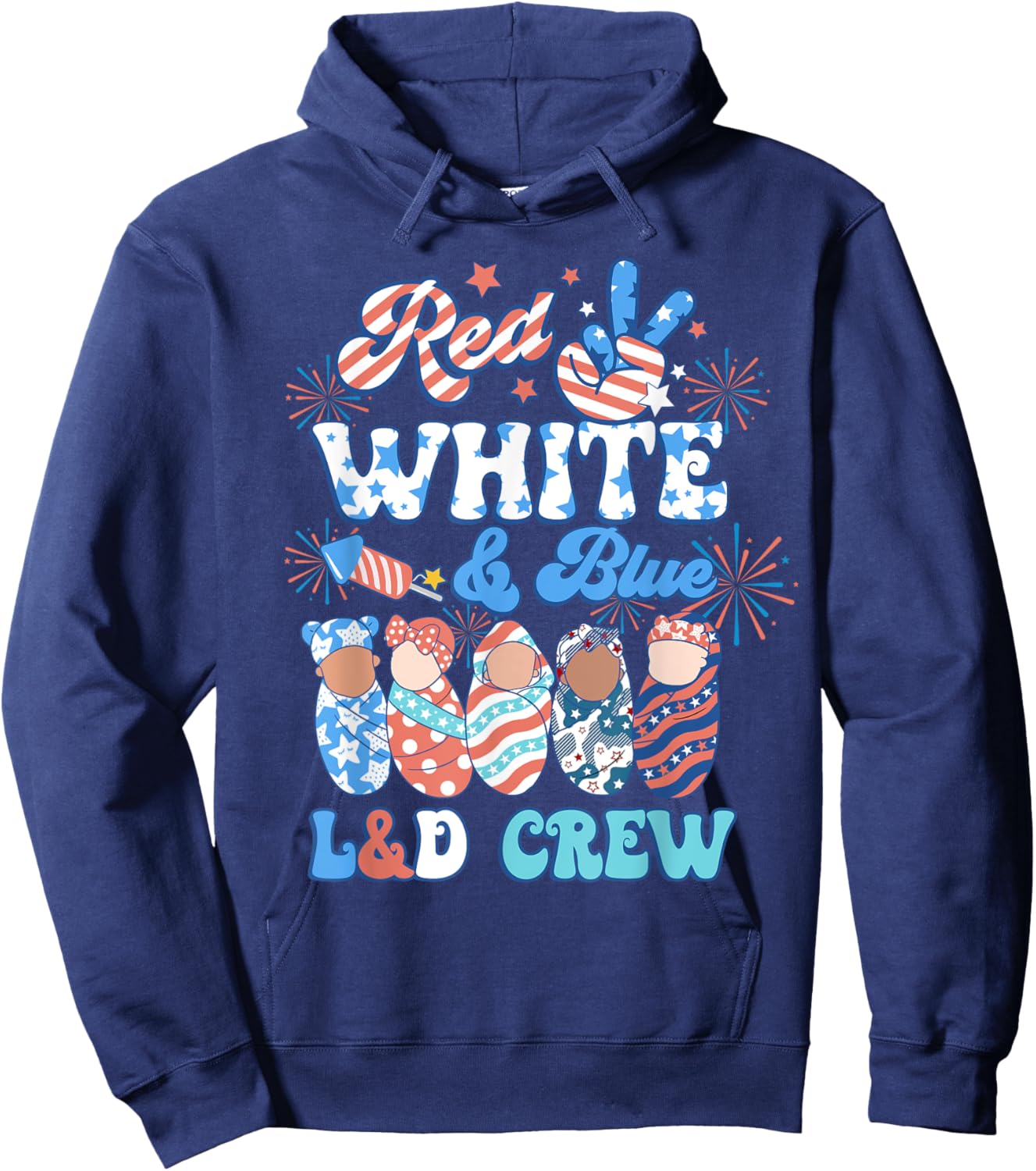 Red White Blue L&D Crew Labor Delivery Nurse 4th Of July Hoodie - Hoodie | Navy