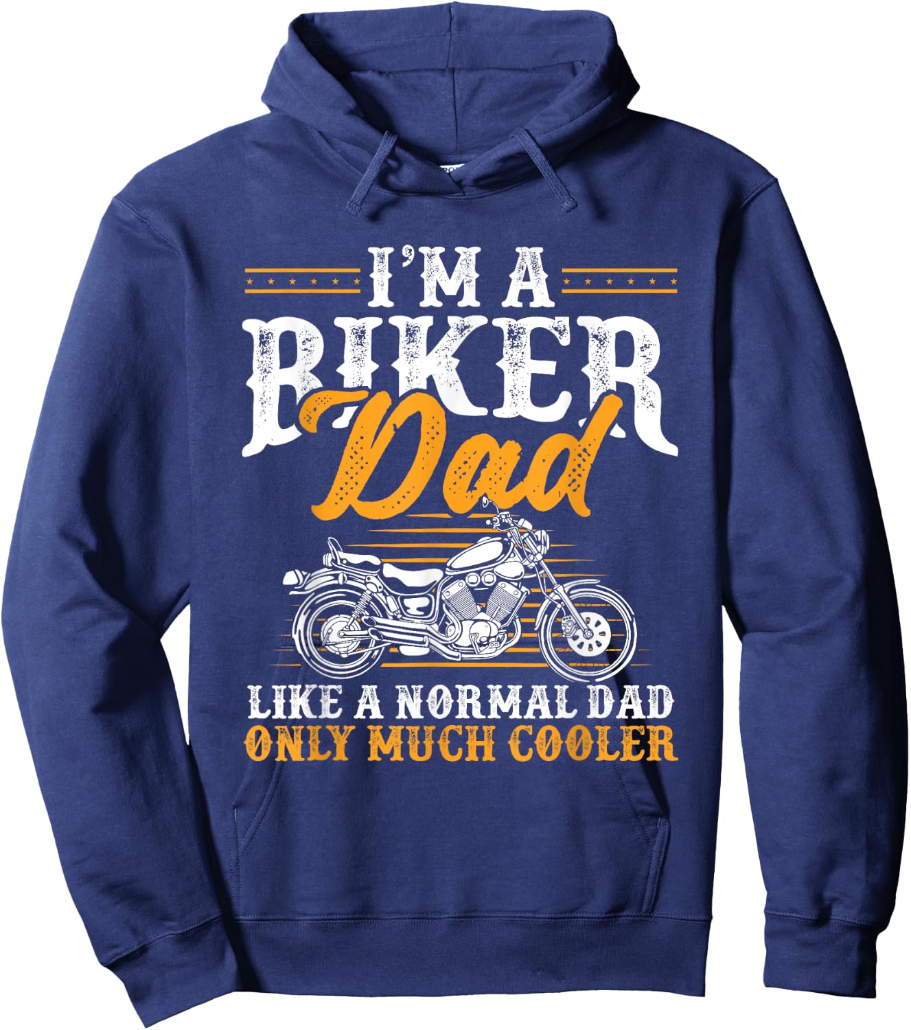 I'm a Biker Dad Funny Motorcycle Rider Dad Father's Day Hoodie - Hoodie | Navy