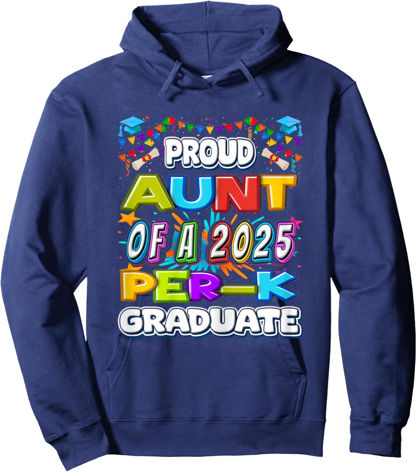 Proud AUNT of a 2025 PRE-K Graduate -Graduation Gifts Hoodie - Hoodie | Navy