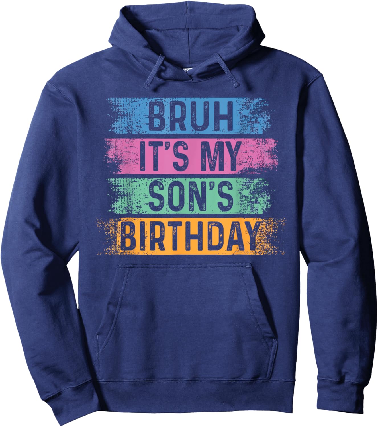 Bruh It's My Son's Birthday Funny Bday Sarcastic Brother Hoodie - Hoodie | Navy