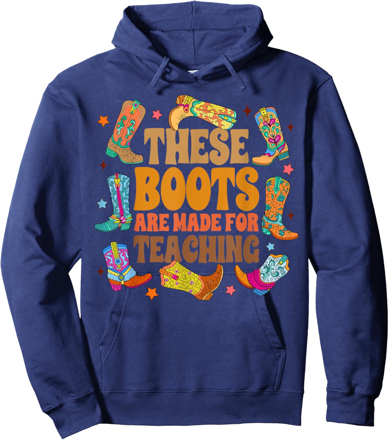 Teacher Western Country These Boots Are Made For Teaching Women Hoodie - Hoodie | Navy