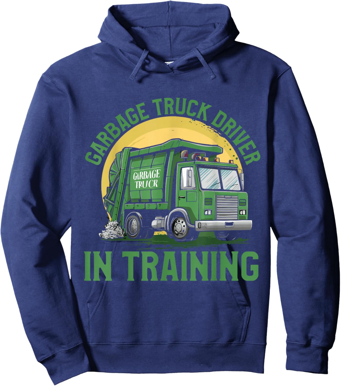 Garbage Truck Driver In Training Garbage Day Truck Hoodie - Hoodie | Navy