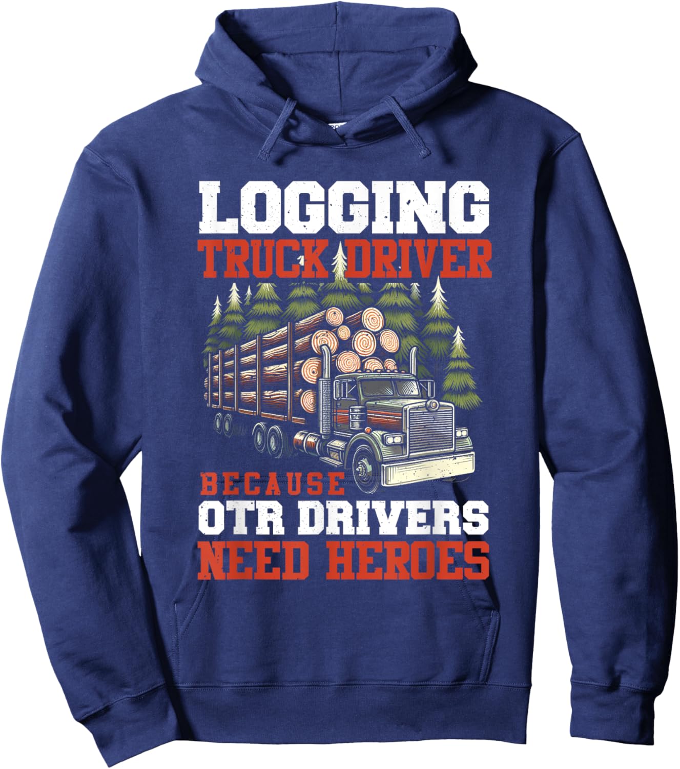 Log Truck Driver Timber Lorry Funny Logging Truck Hoodie - Hoodie | Navy