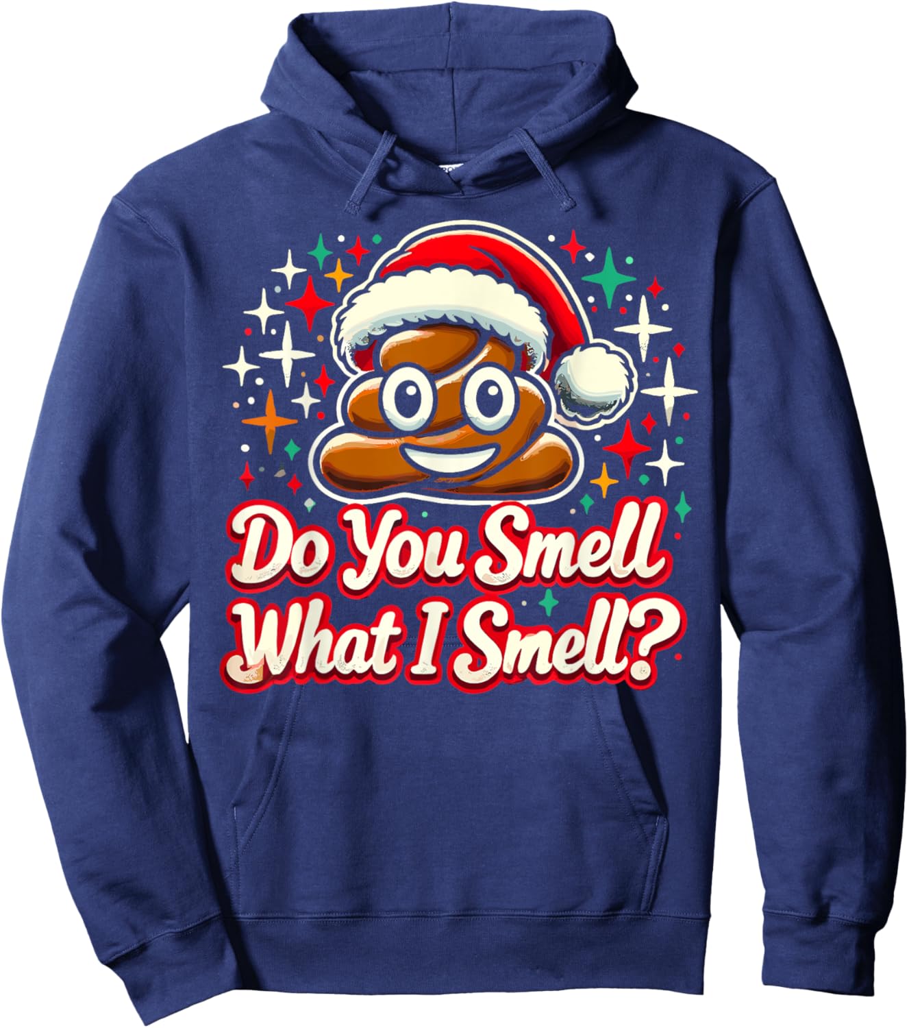Do You Smell What I Smell - Christmas Humor Poop Funny Meme Hoodie - Hoodie | Navy