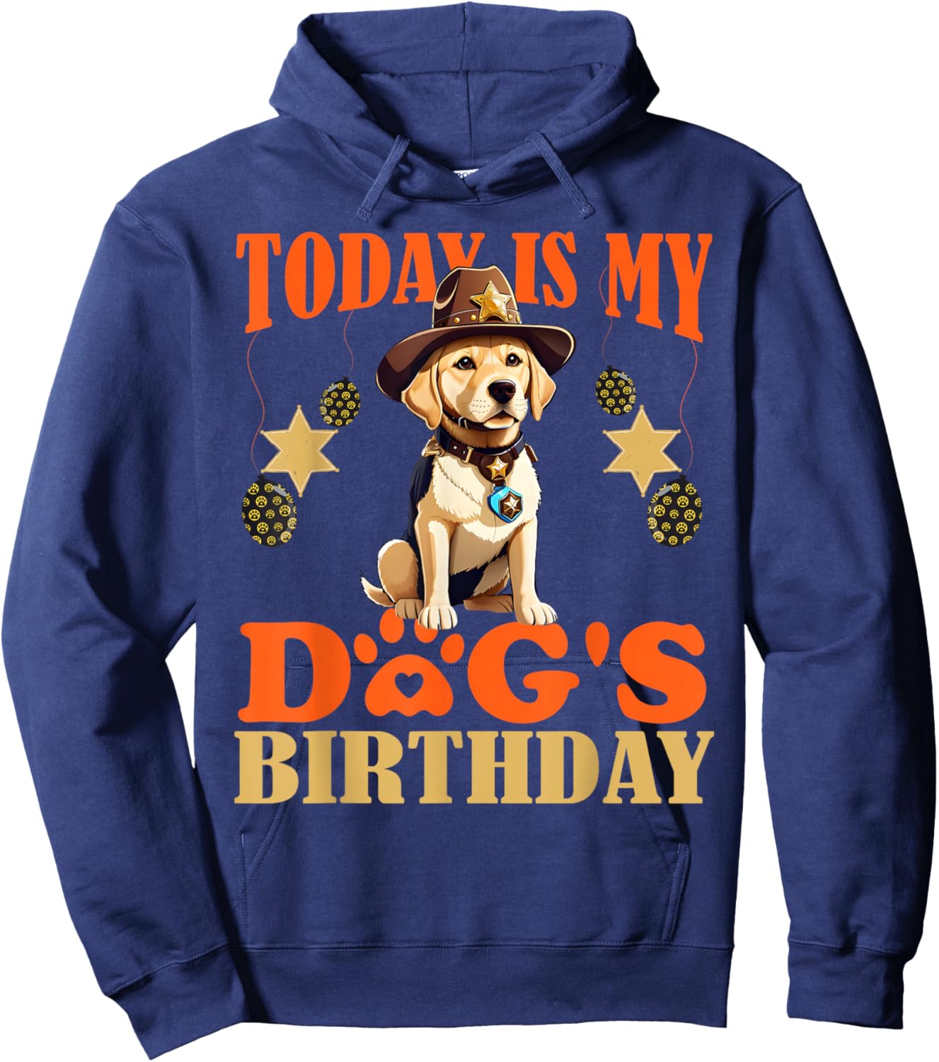 Today is My Dog's Sheriff Labrador Birthday Decorations Hoodie - Hoodie | Navy
