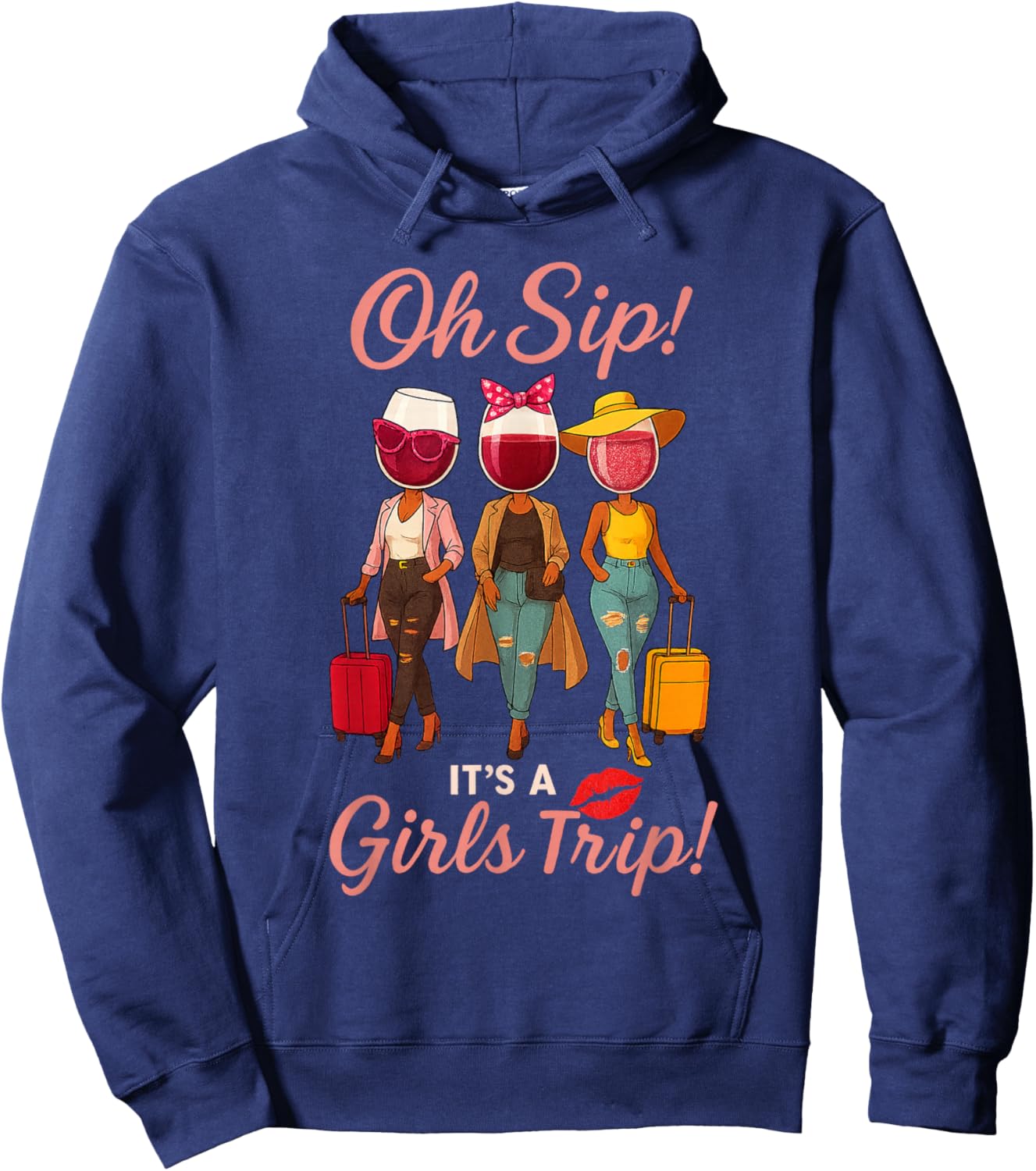 Oh Sip It's A Girls Trip Vacation Wine Party Women Queen Hoodie - Hoodie | Navy