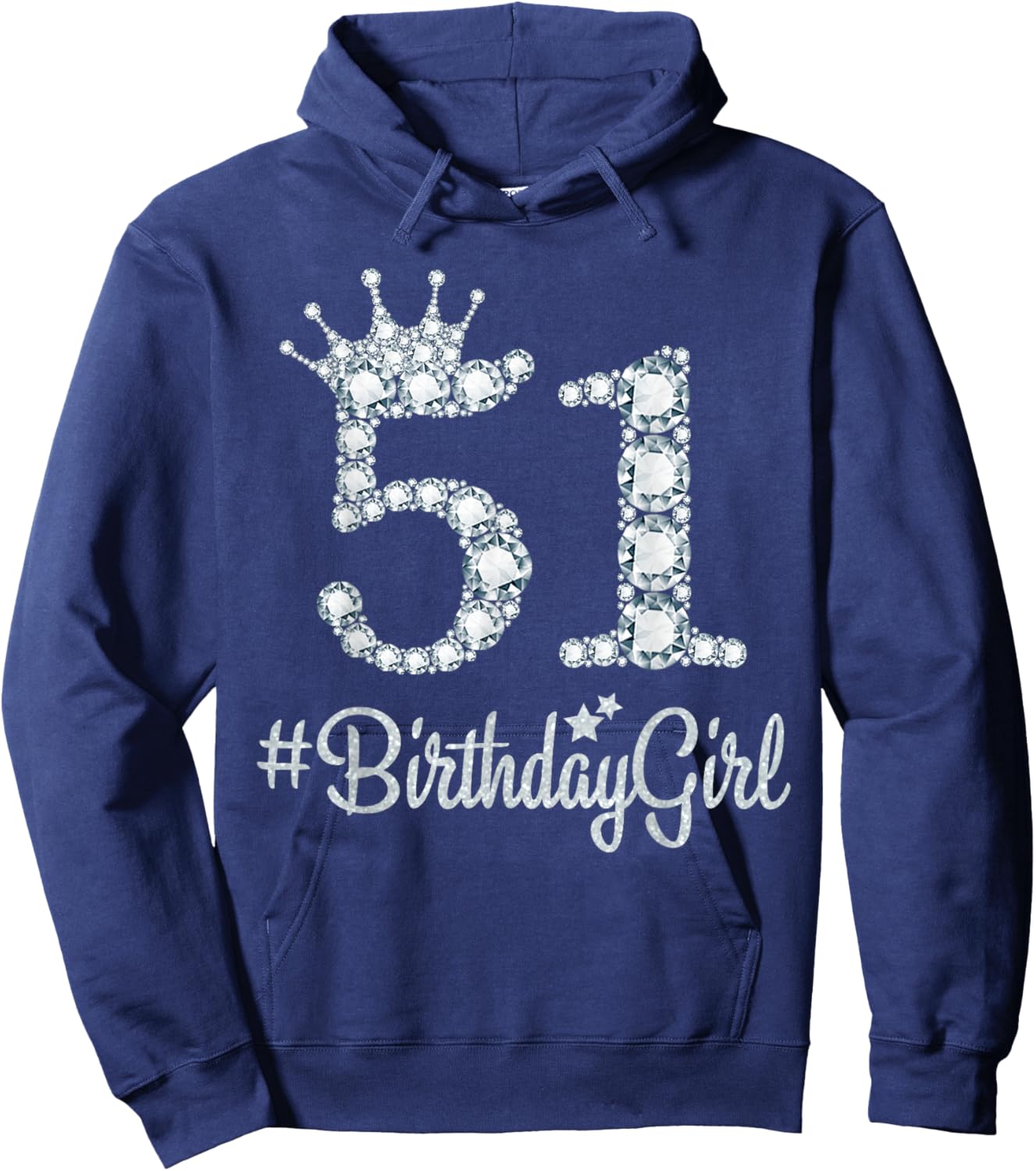 51 BirthdayGirl 51 Years Old Happy 51st Birthday Girl Hoodie - Hoodie | Navy