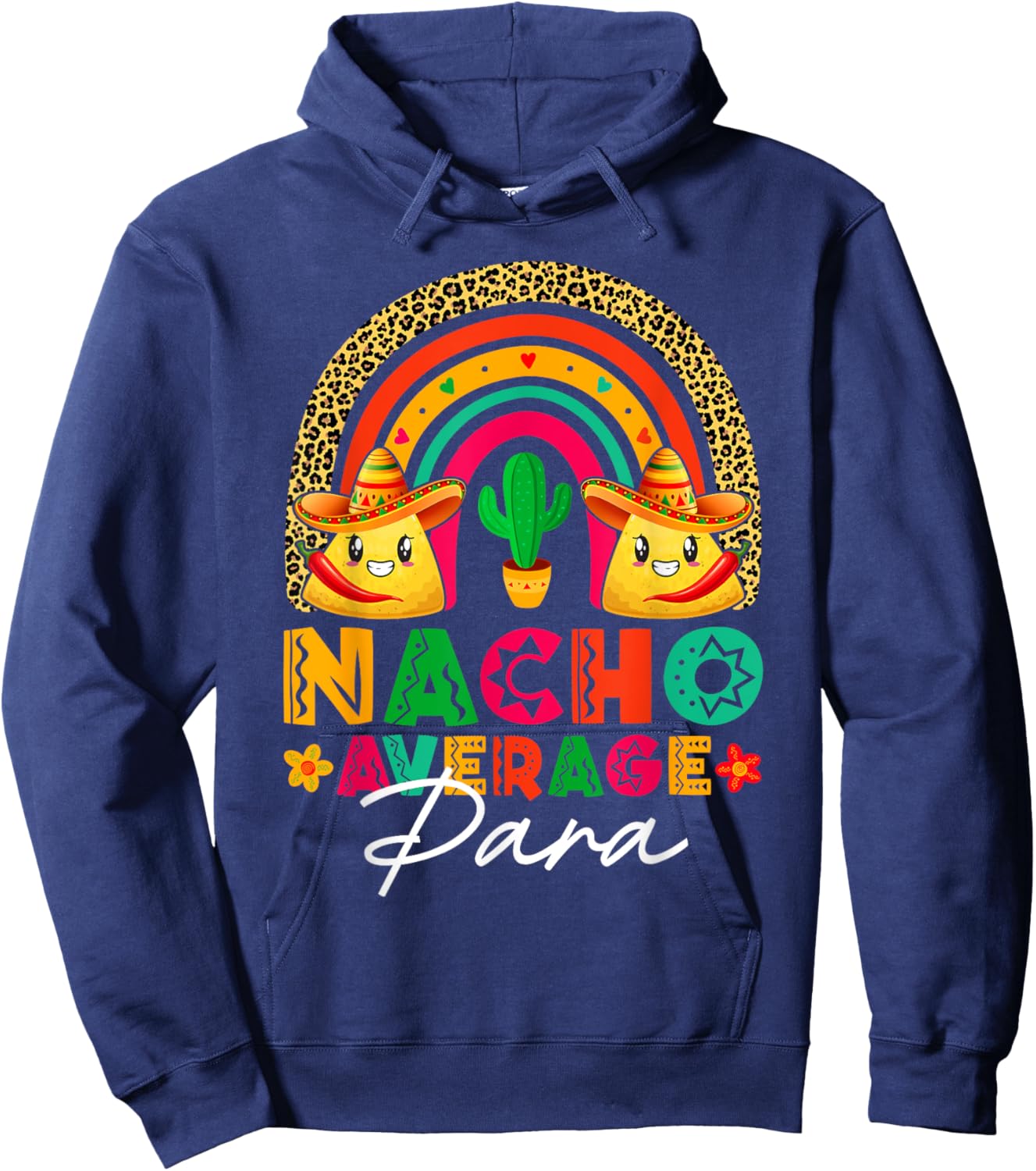 Nacho Average Para Sombrero Hat Mexican Fiesta Cinco De Mayo Hoodie - Hoodie | Navy
