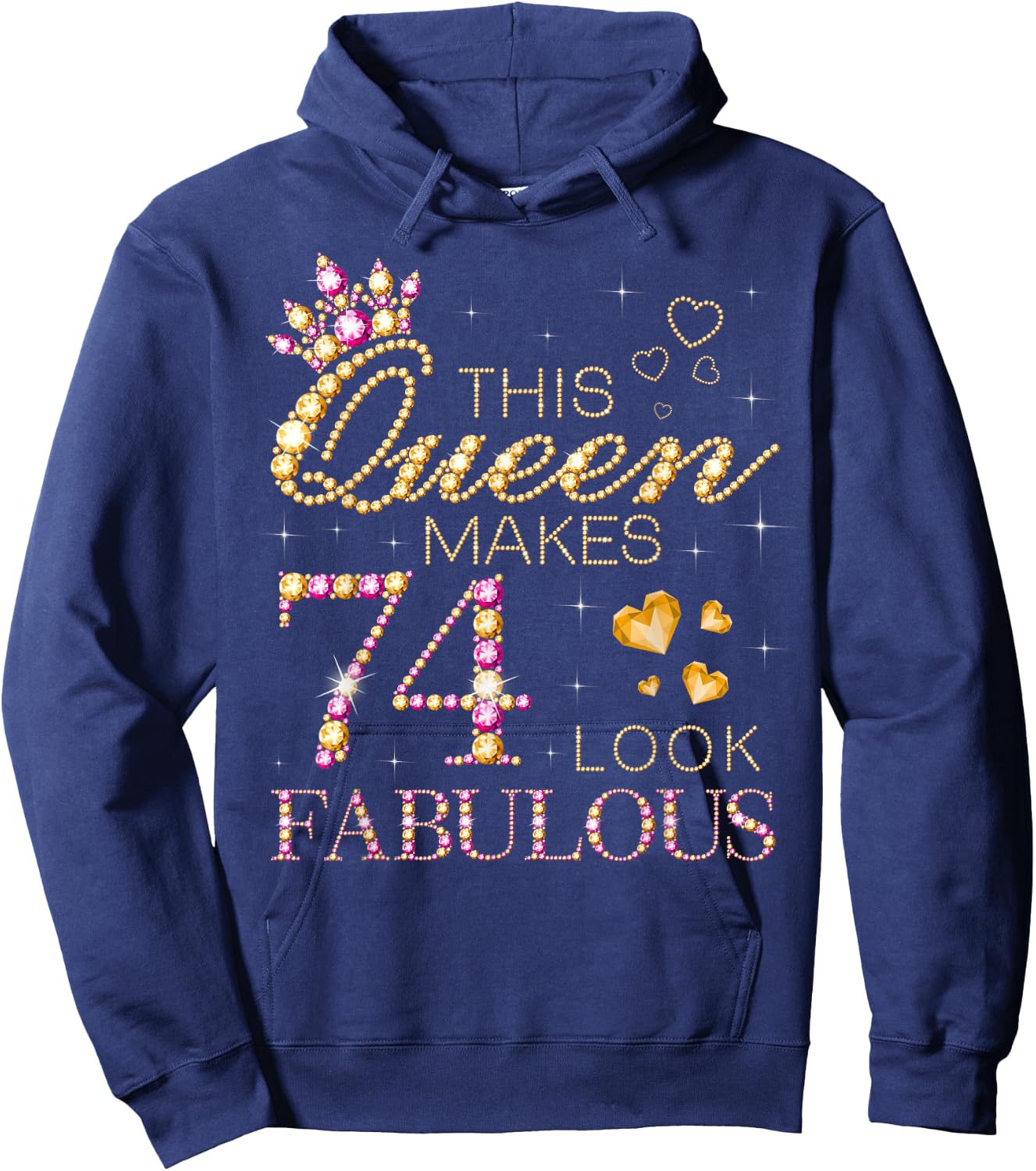 This Queen Makes 74 Look Fabulous 74th Birthday Queen B-day Hoodie - Hoodie | Navy