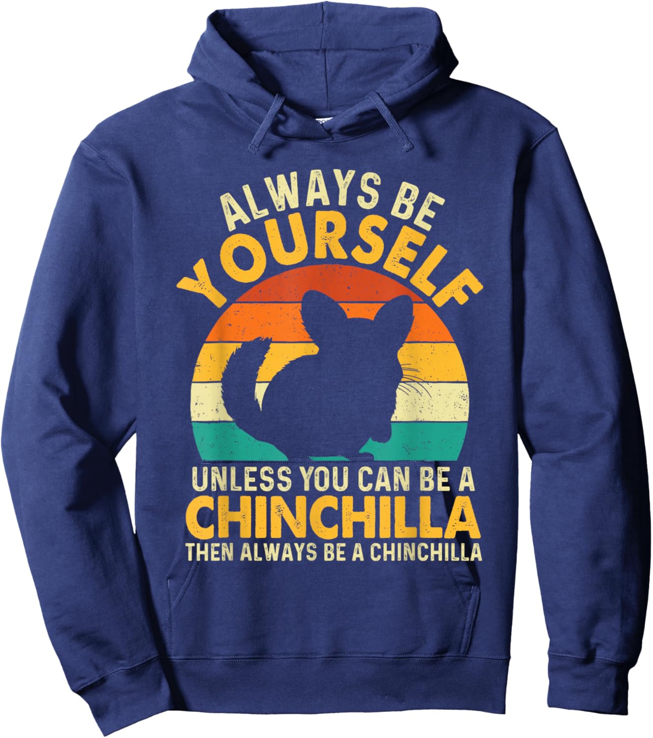 Always Be Yourself - Animal Whisperer Chinchilla Lover Hoodie - Hoodie | Navy