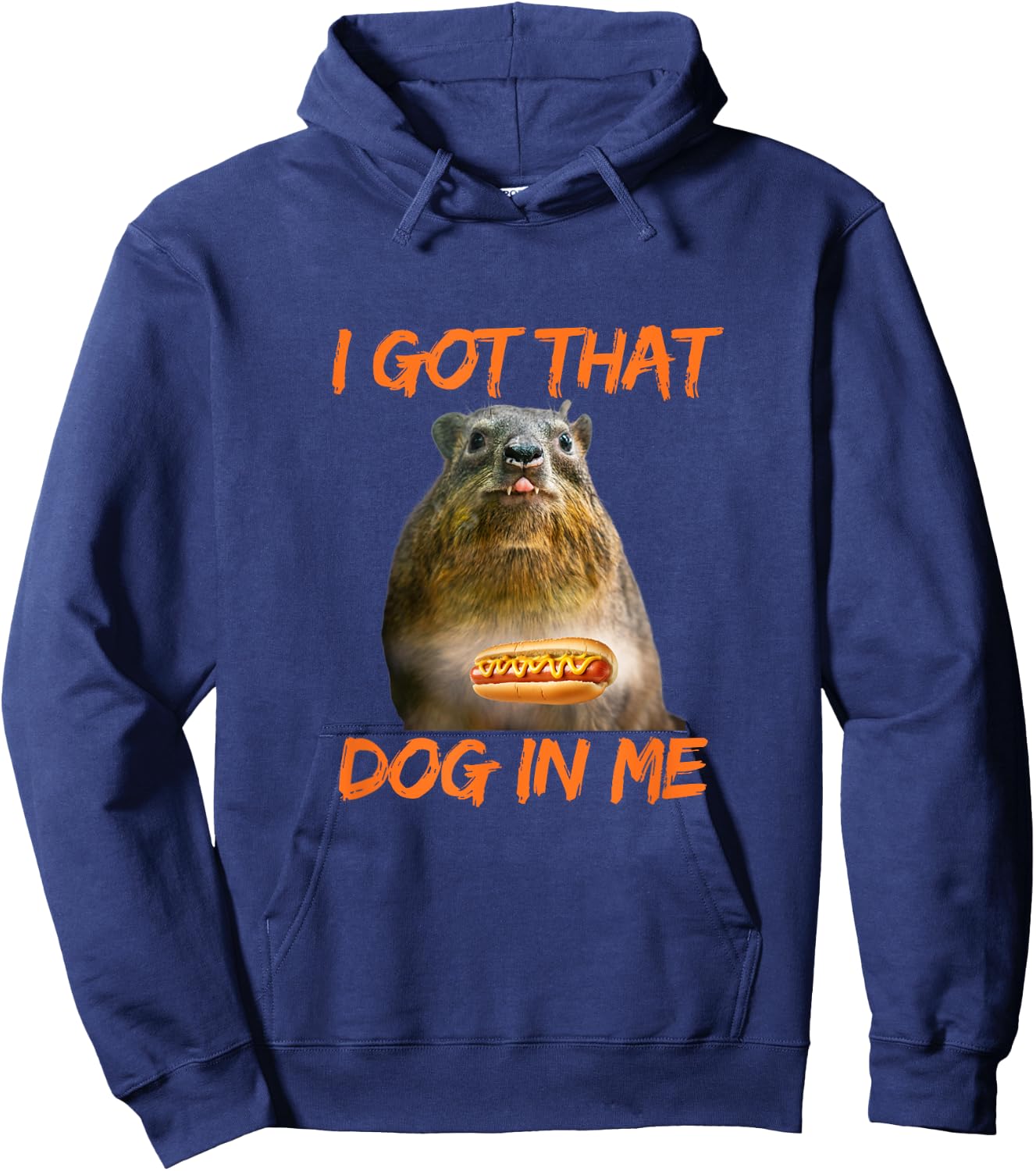 I Got That Dog In Me Hyrax Animal Funny meme Women Hoodie - Hoodie | Navy