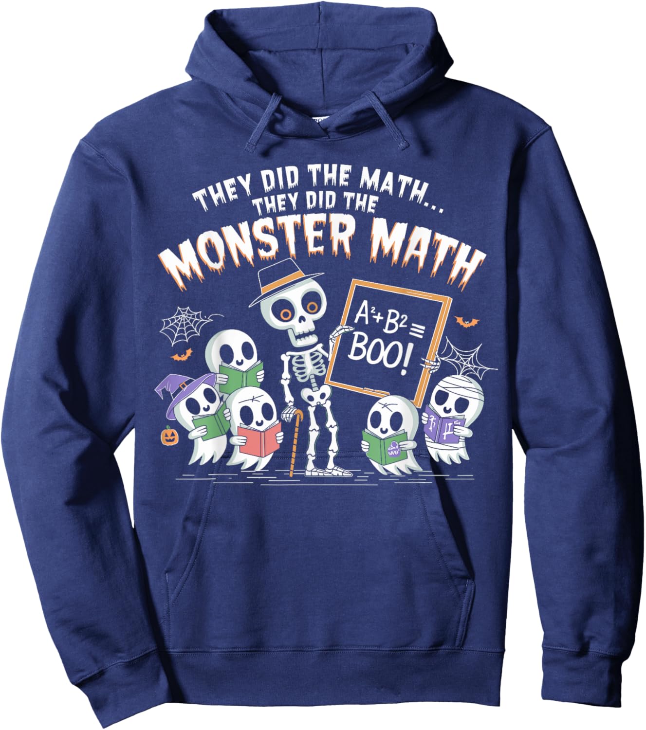 They Did The Math They Did The Monster Math Teacher Student Hoodie - Hoodie | Navy
