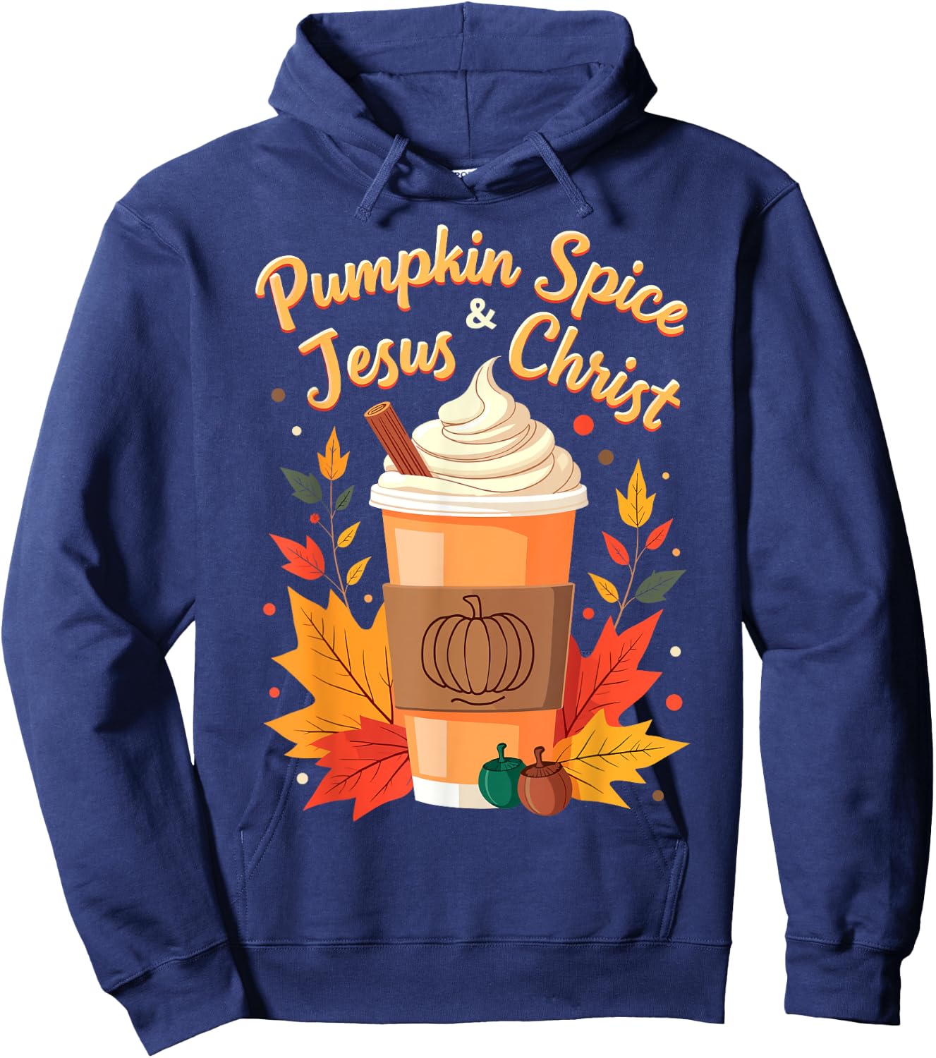 Pumpkin Spice and Jesus Christ Christian Thanksgiving Day Hoodie - Hoodie | Navy