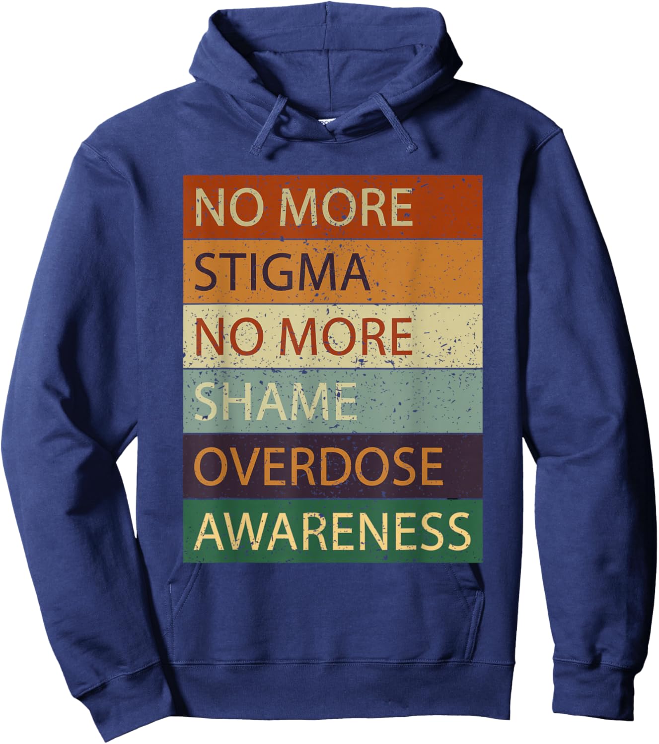 No More Stigma No More Shame Overdose Awareness Hoodie - Hoodie | Navy