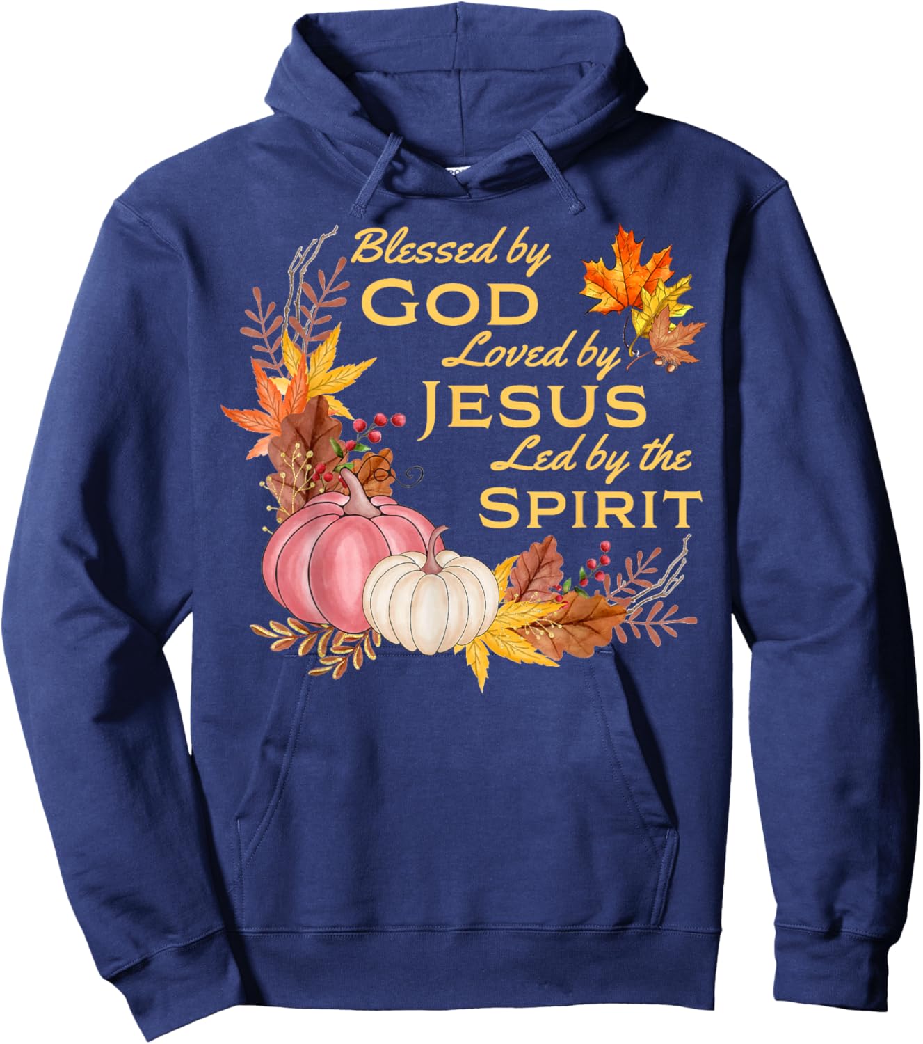 Blessed By God - Loved By Jesus, Fall Harvest Hoodie - Hoodie | Navy
