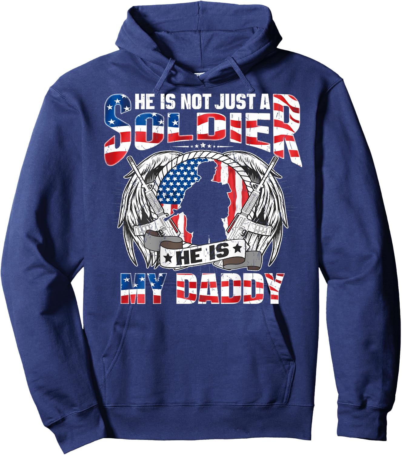He Is Not Just A Soldier He Is My Daddy Proud Army Child Hoodie - Hoodie | Navy