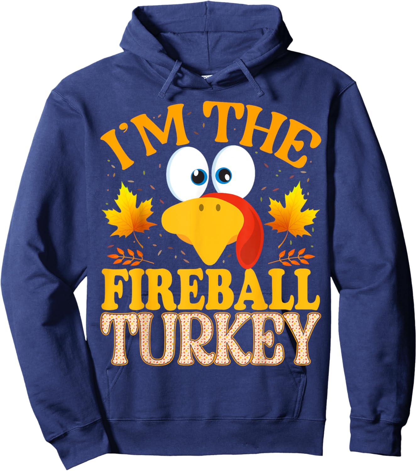 Thanksgiving I'm The Fireball Turkey Matching Hoodie - Hoodie | Navy