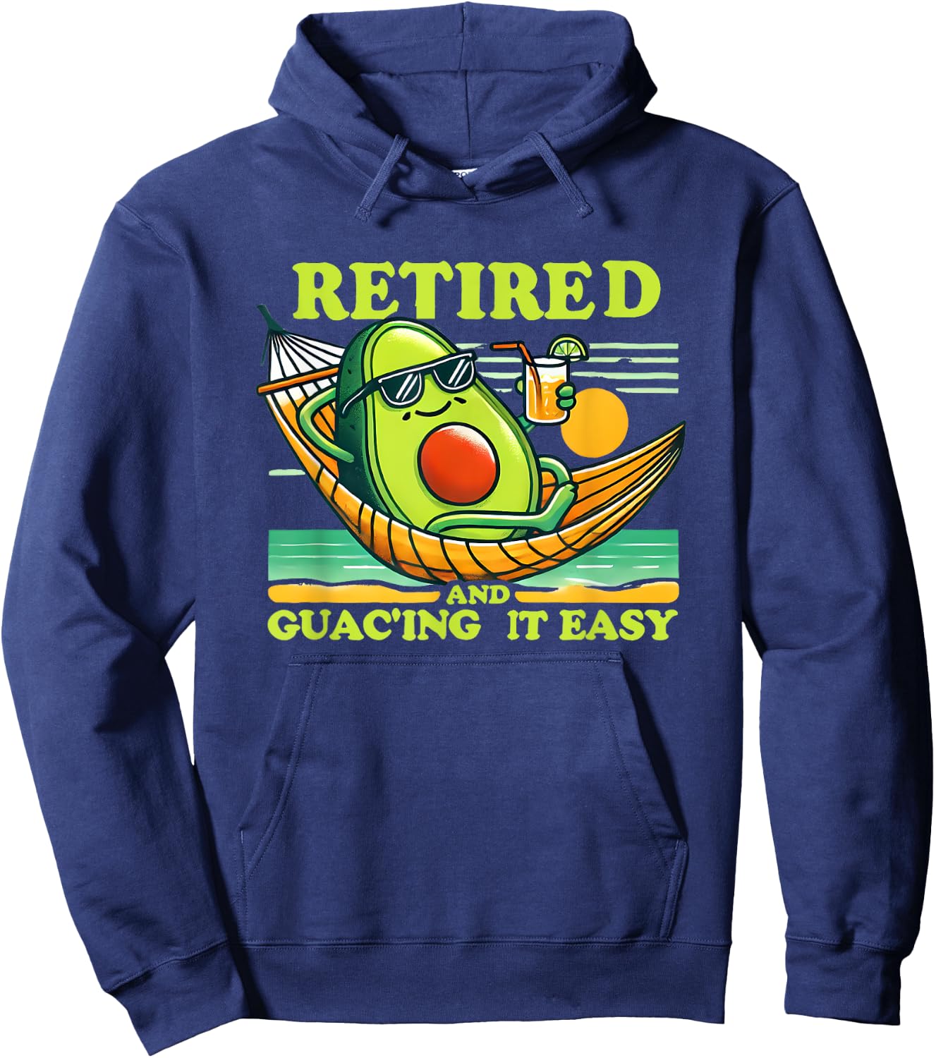 Retired and Guac'ing It Easy Funny Avocado Graphic Design Hoodie - Hoodie | Navy