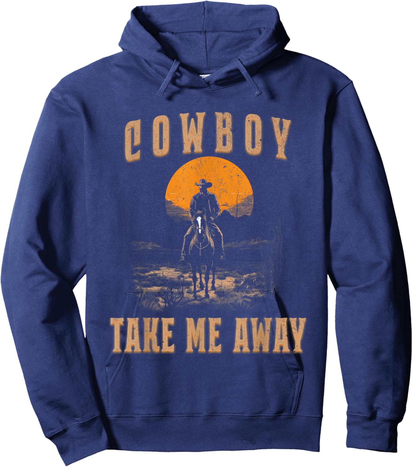 Vintage Western Life Rodeo Country Cowboy Take Me Away Hoodie - Hoodie | Navy