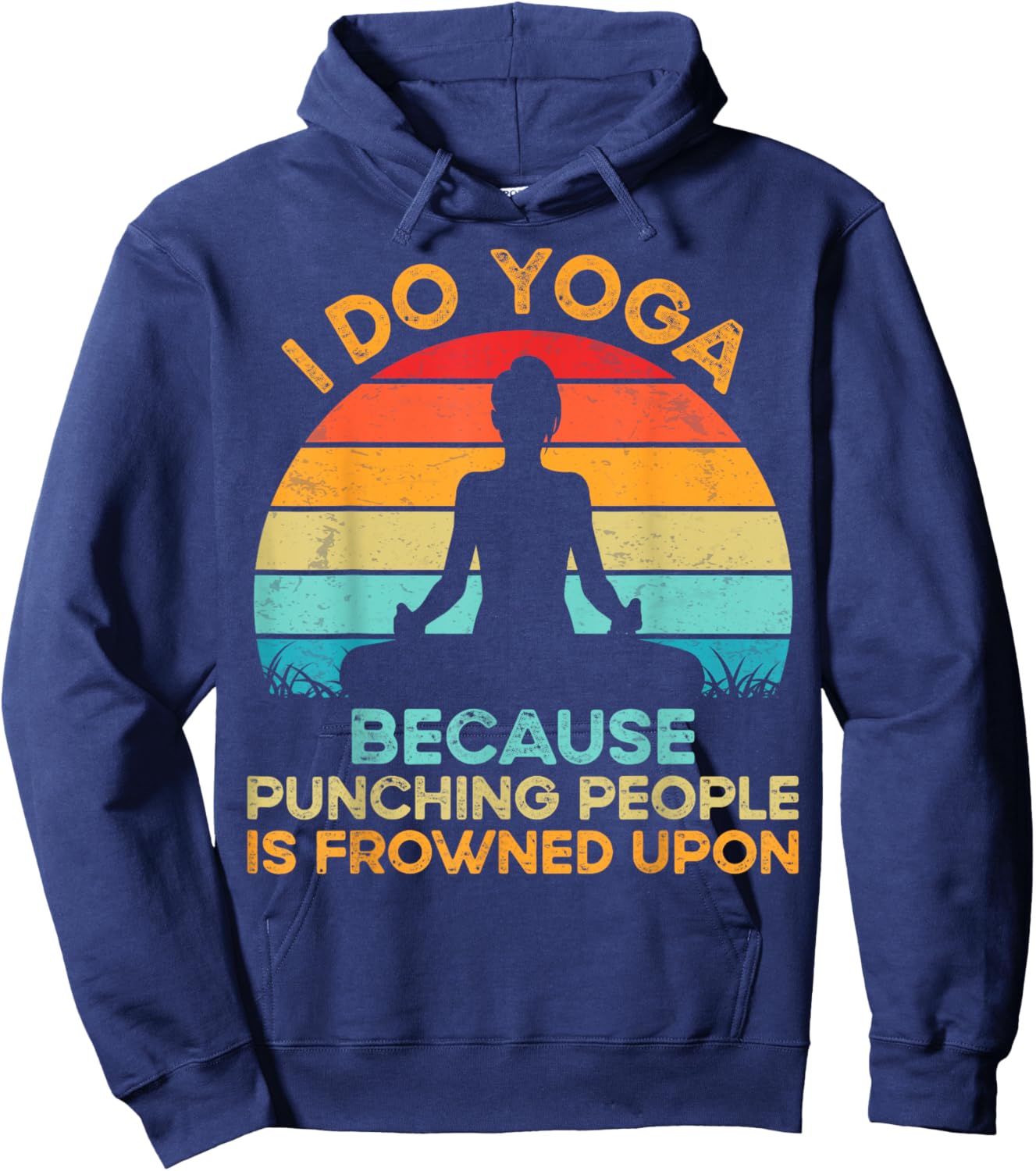 I Do Yoga because Punching People Is Frowned Upon Meditation Hoodie - Hoodie | Navy
