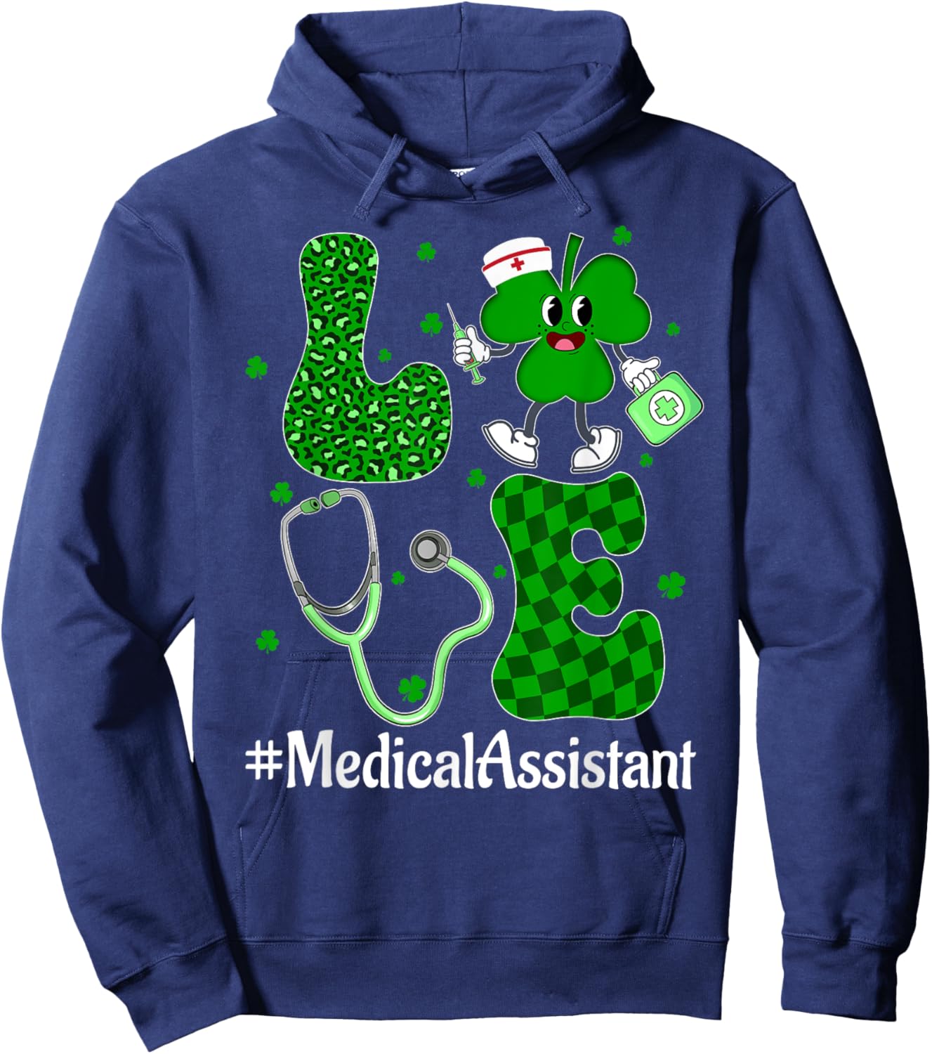 LOVE Stethoscope Syringe Medical Assistant Life St Patrick's Hoodie - Hoodie | Navy