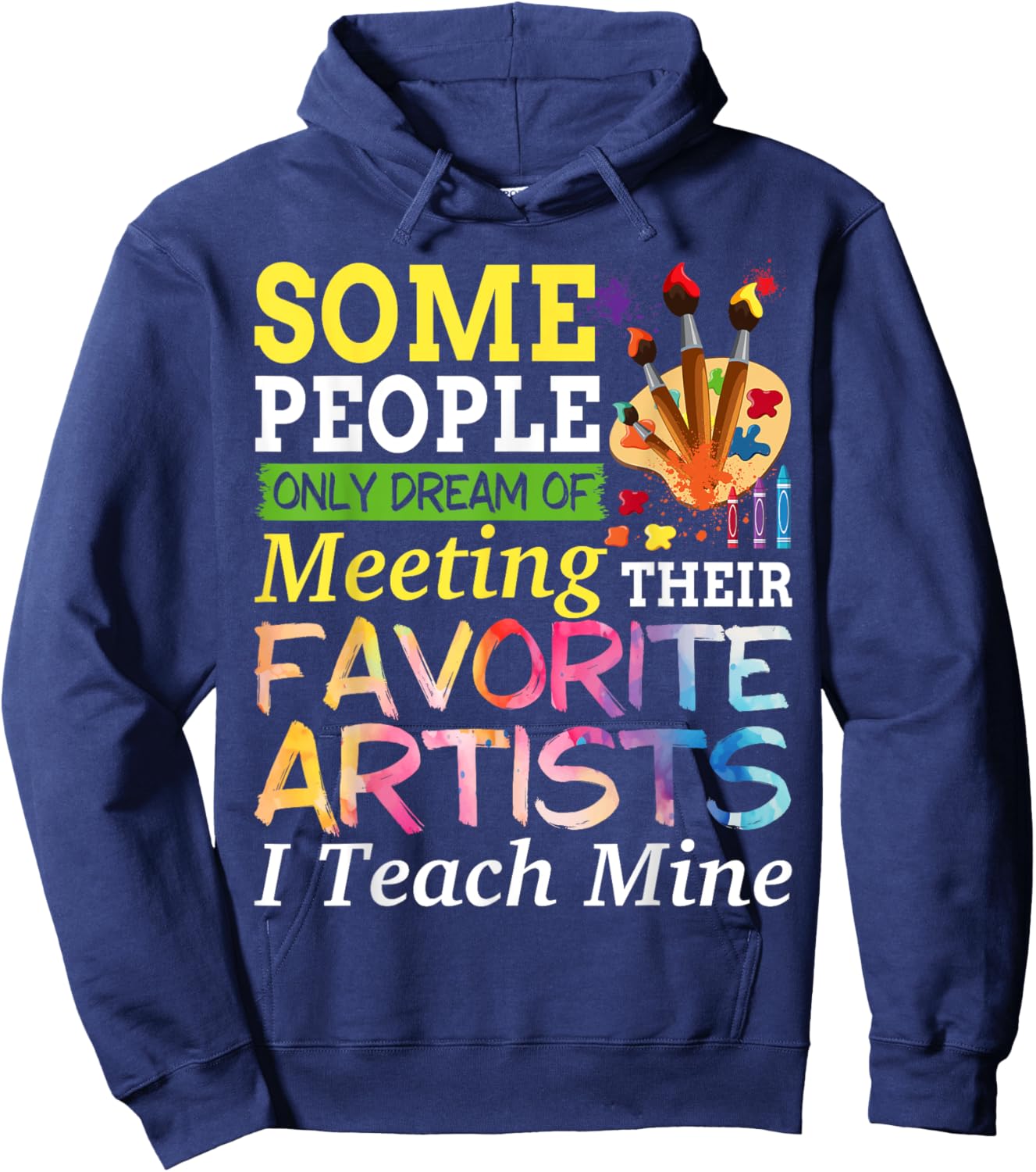 Some People Only Dream Of Meeting Their Favorite Artists Hoodie - Hoodie | Navy