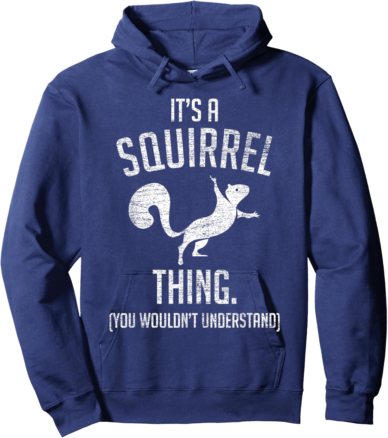 It's a Squirrel Thing - Funny Animal of The Forest Squirrel Small Hoodie - Hoodie | Navy