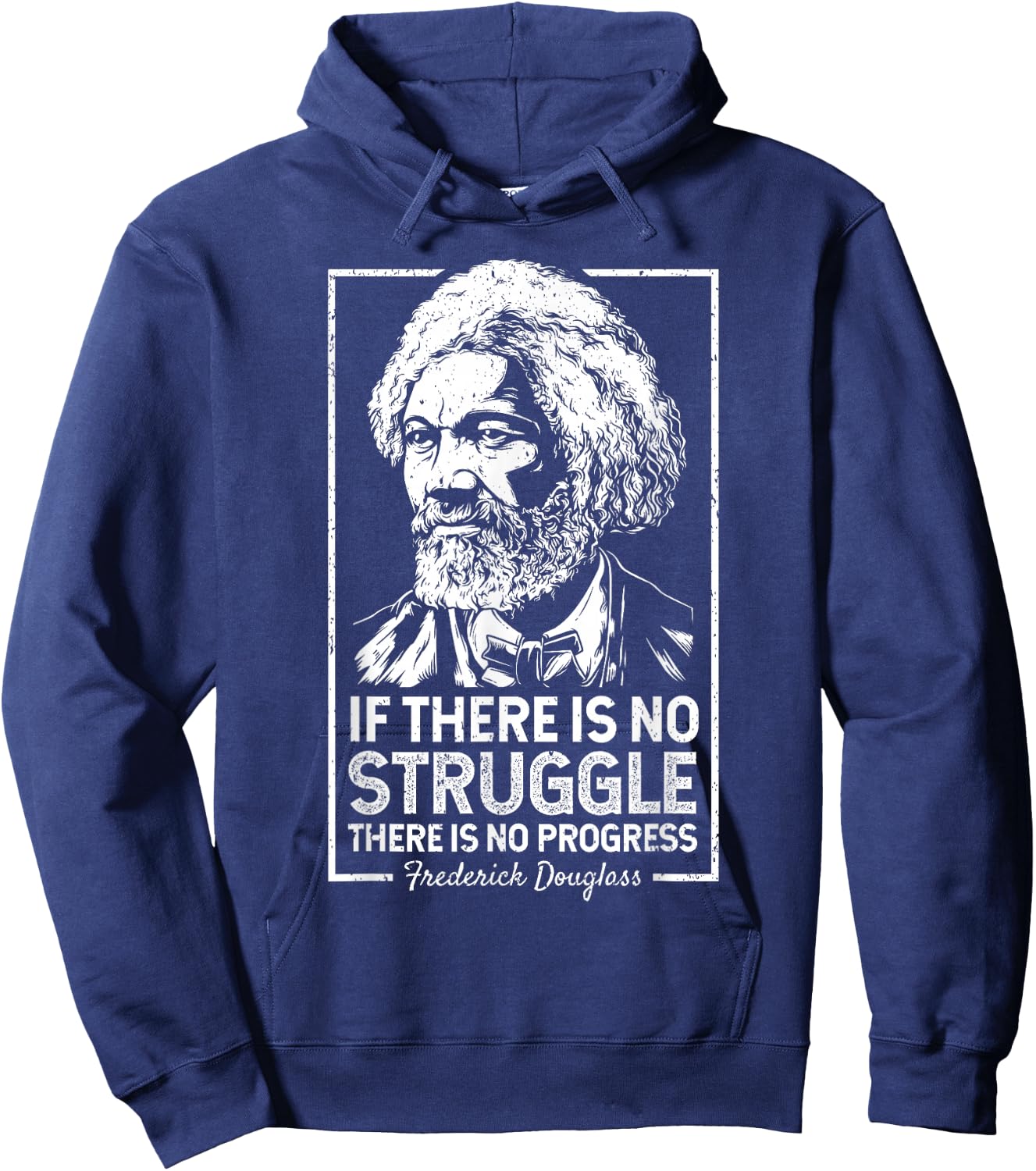 Frederick Douglas No Struggle Progress Black History Hoodie - Hoodie | Navy