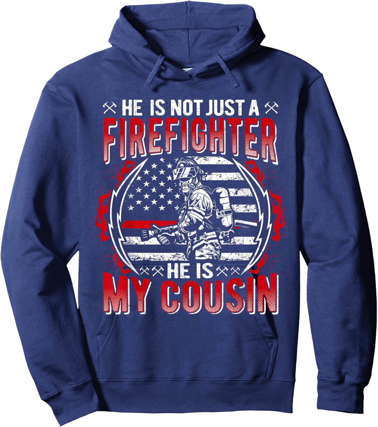 He Is Not Just A Firefighter He Is My Cousin Thin Red Line Hoodie - Hoodie | Navy
