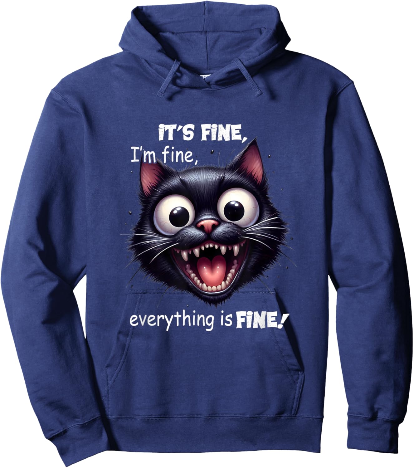 Funny Cat It's Fine I'm Fine Everything Is Fine Men Women Girls Kids Hoodie - Hoodie | Navy
