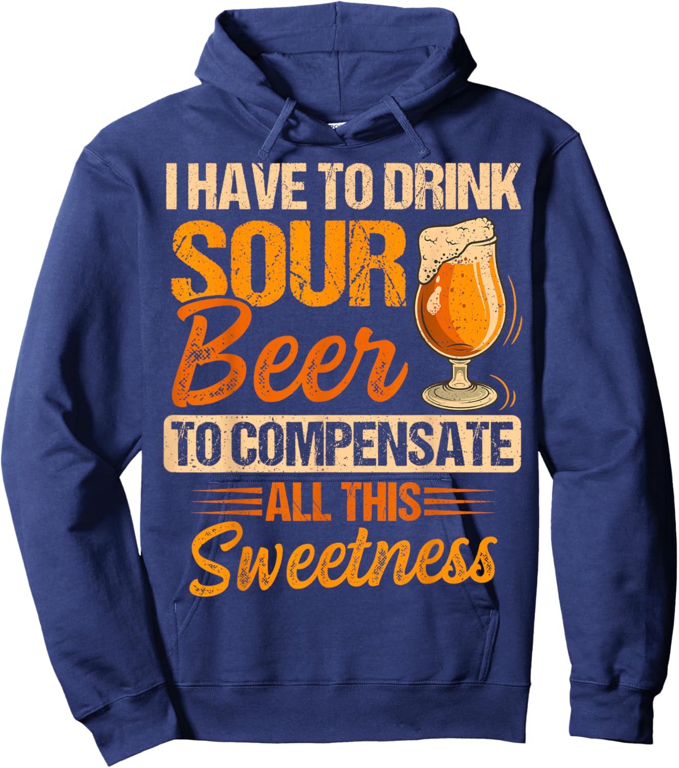 Sour Beer Craft Drinking Design for a Sour Beer Lover Hoodie - Hoodie | Navy