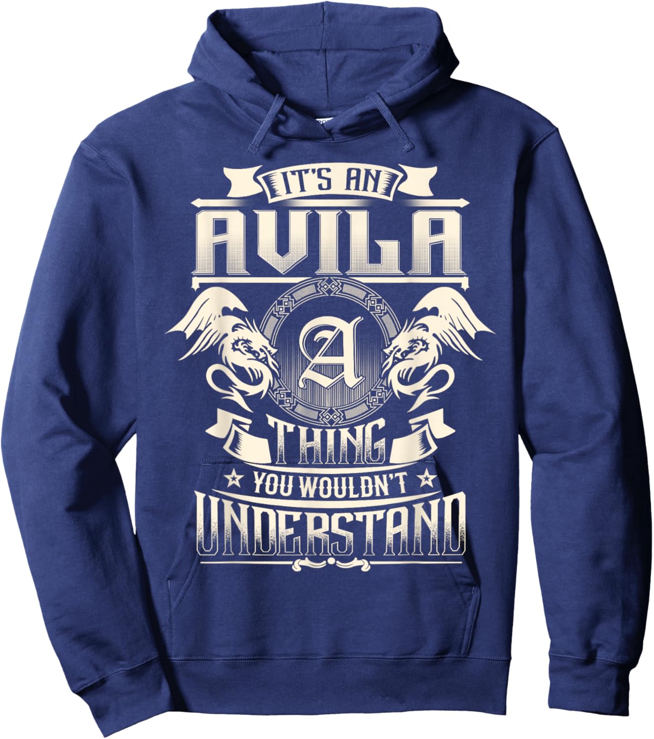 It's An AVILA Thing You Wouldn't Understand Family Name Hoodie - Hoodie | Navy